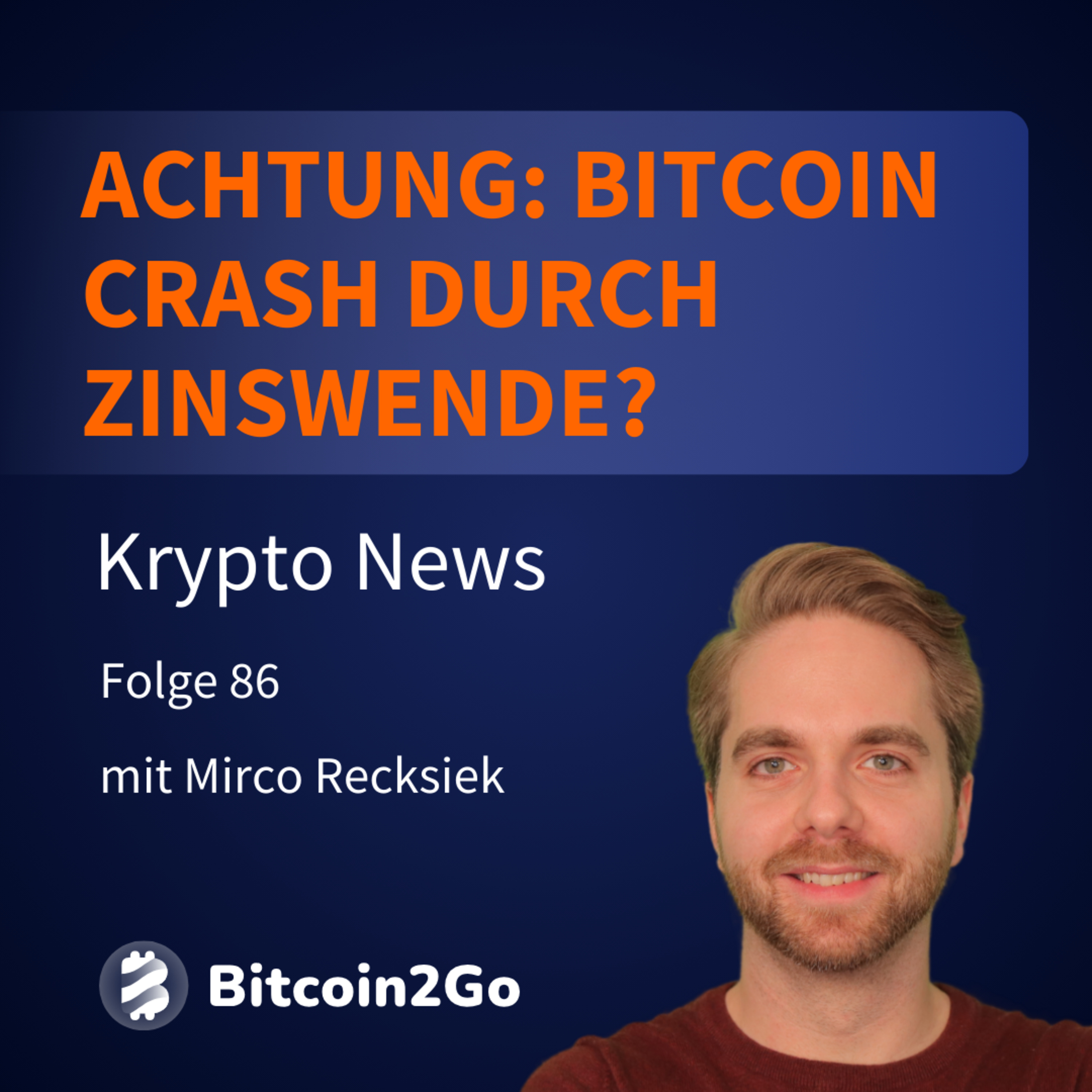 Bitcoin2Go - Bitcoin, Kryptowährungen und Finanzen mit Mirco Recksiek