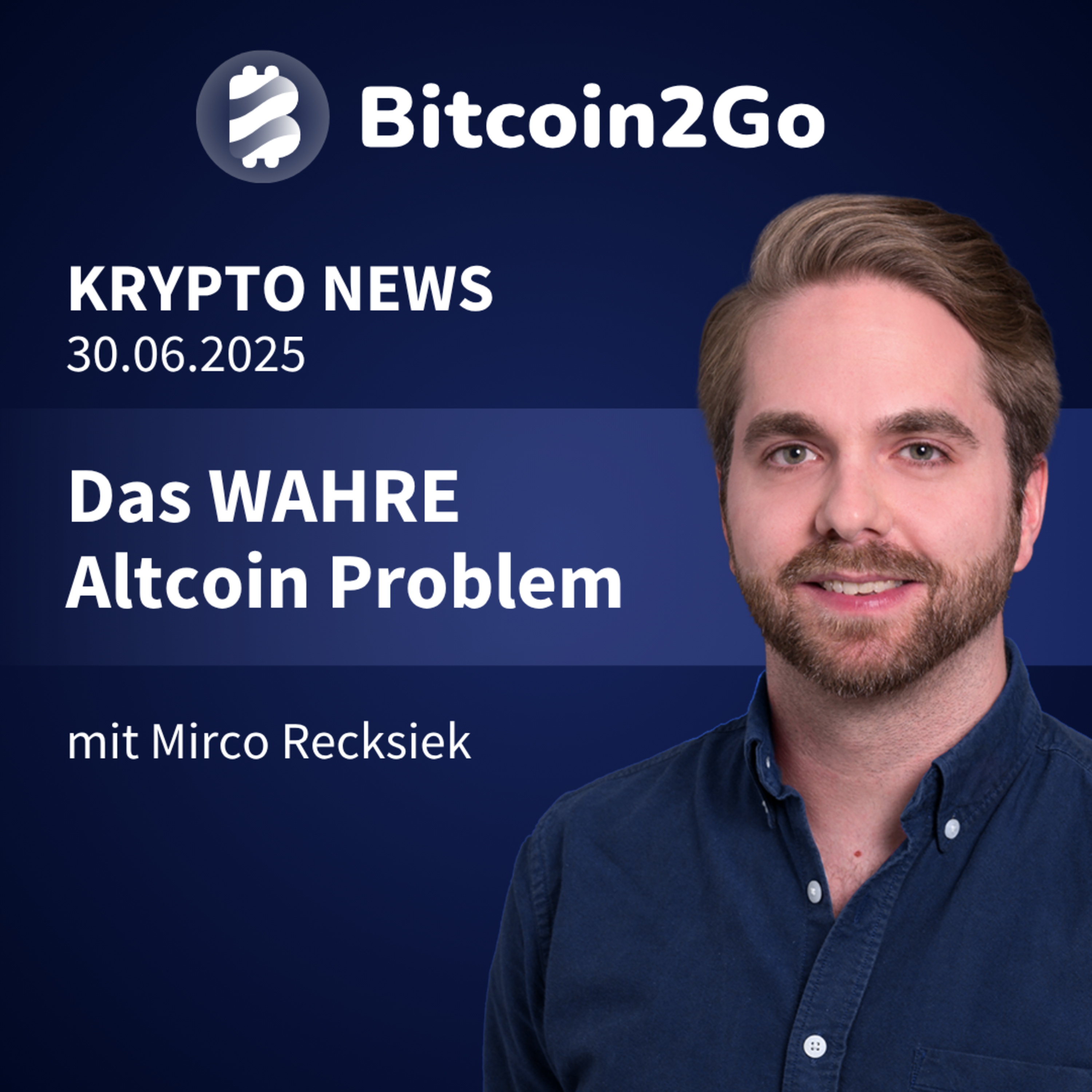 Bitcoin2Go - Bitcoin, Kryptowährungen und Finanzen mit Mirco Recksiek