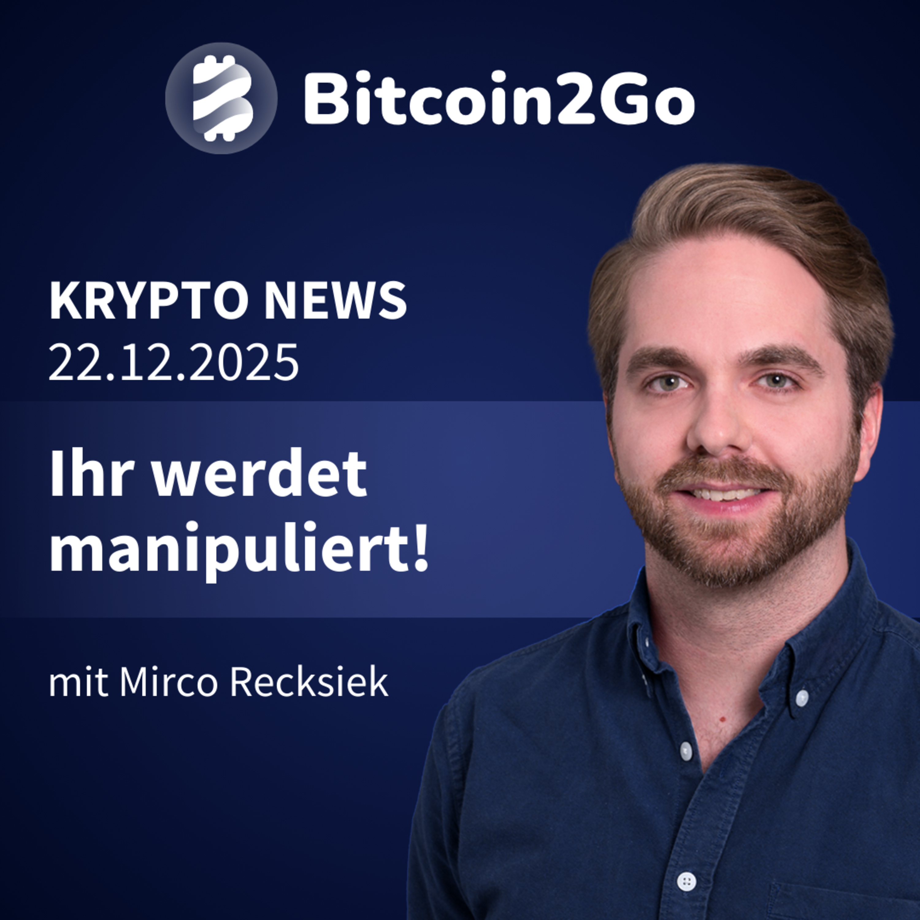 Bitcoin2Go - Bitcoin, Kryptowährungen und Finanzen mit Mirco Recksiek