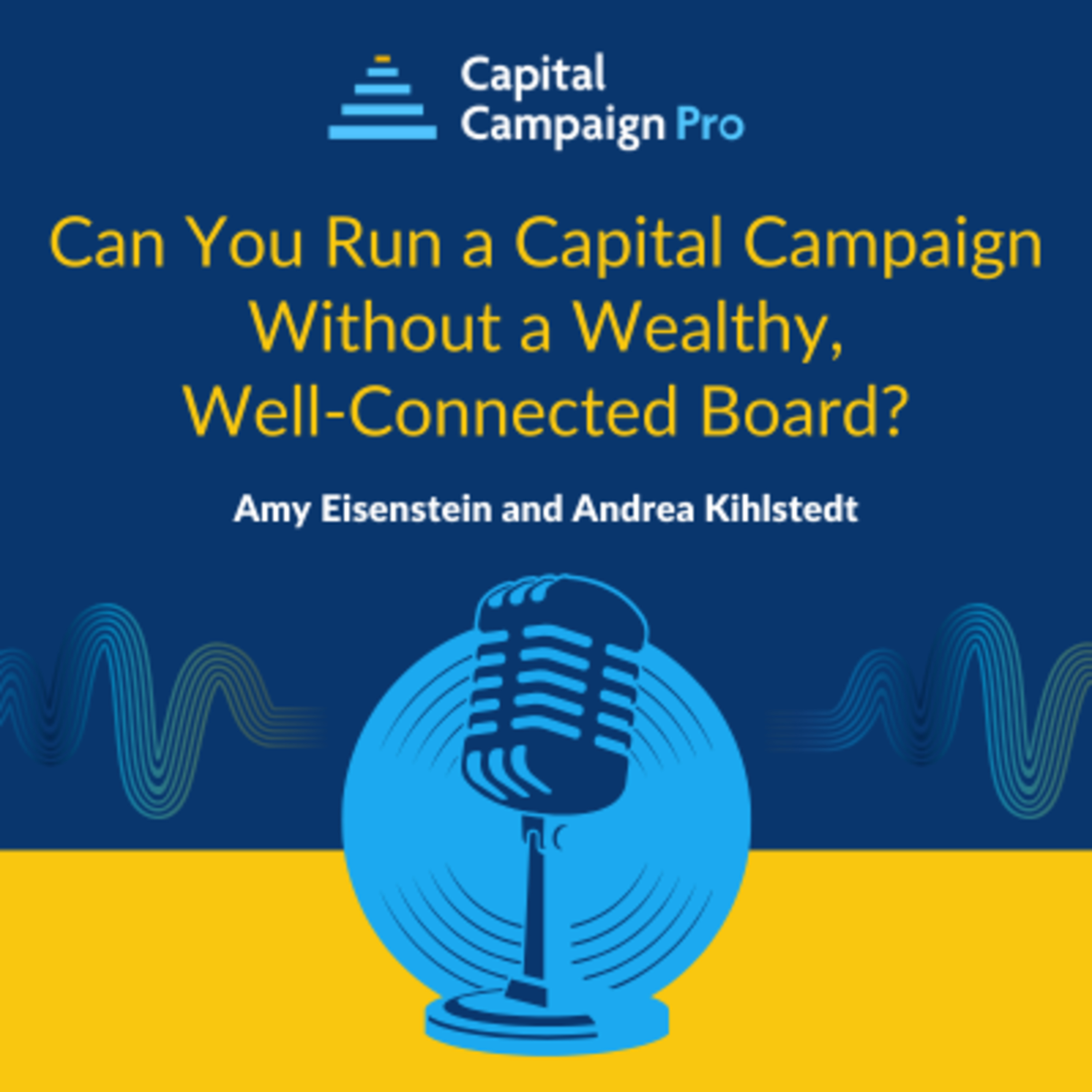 Can You Run a Capital Campaign Without a Wealthy, Well-Connected Board?