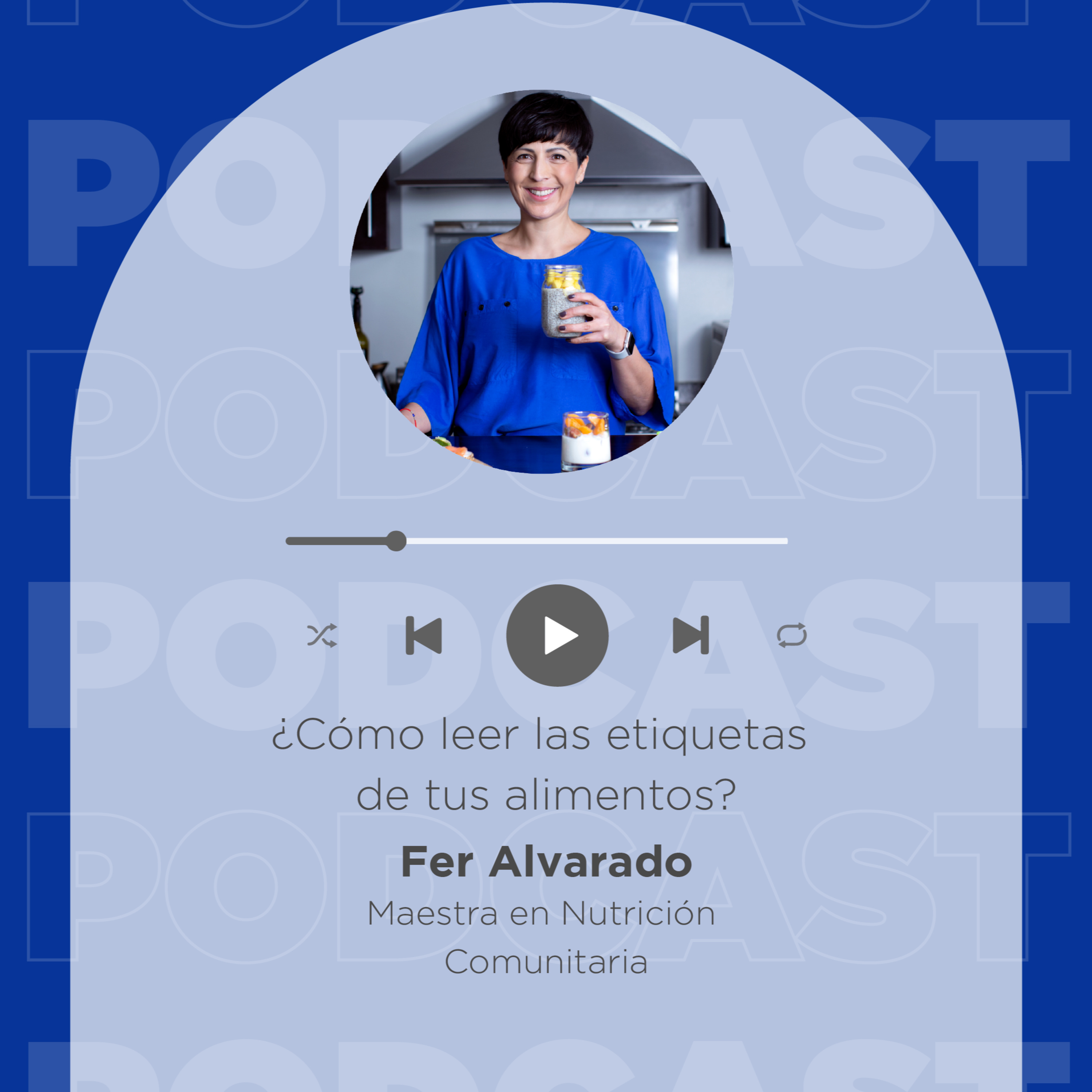 E30: ¿Cómo leer las etiquetas de tus alimentos? episode artwork