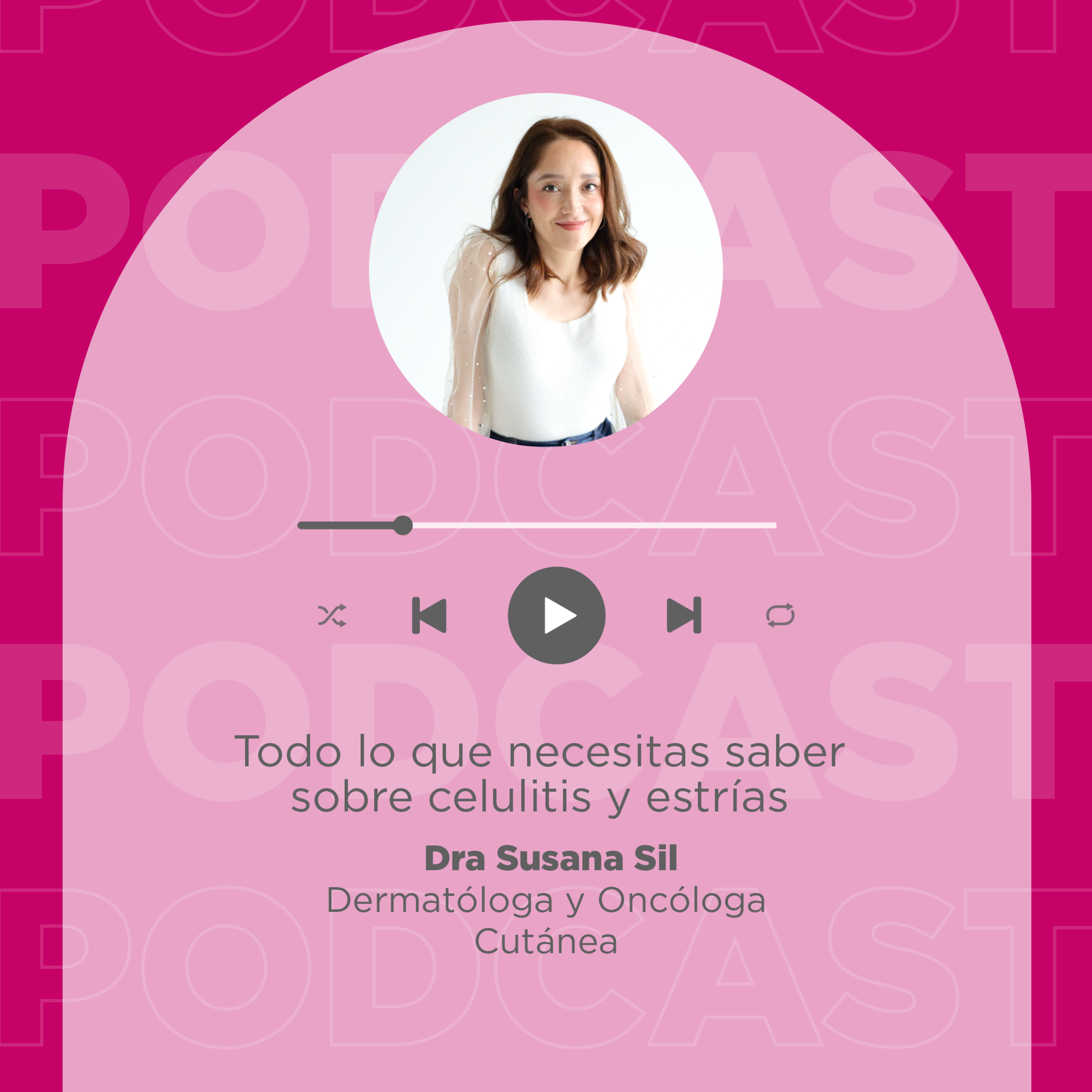 E31: Todo lo que necesitas saber sobre celulitis y estrías episode artwork