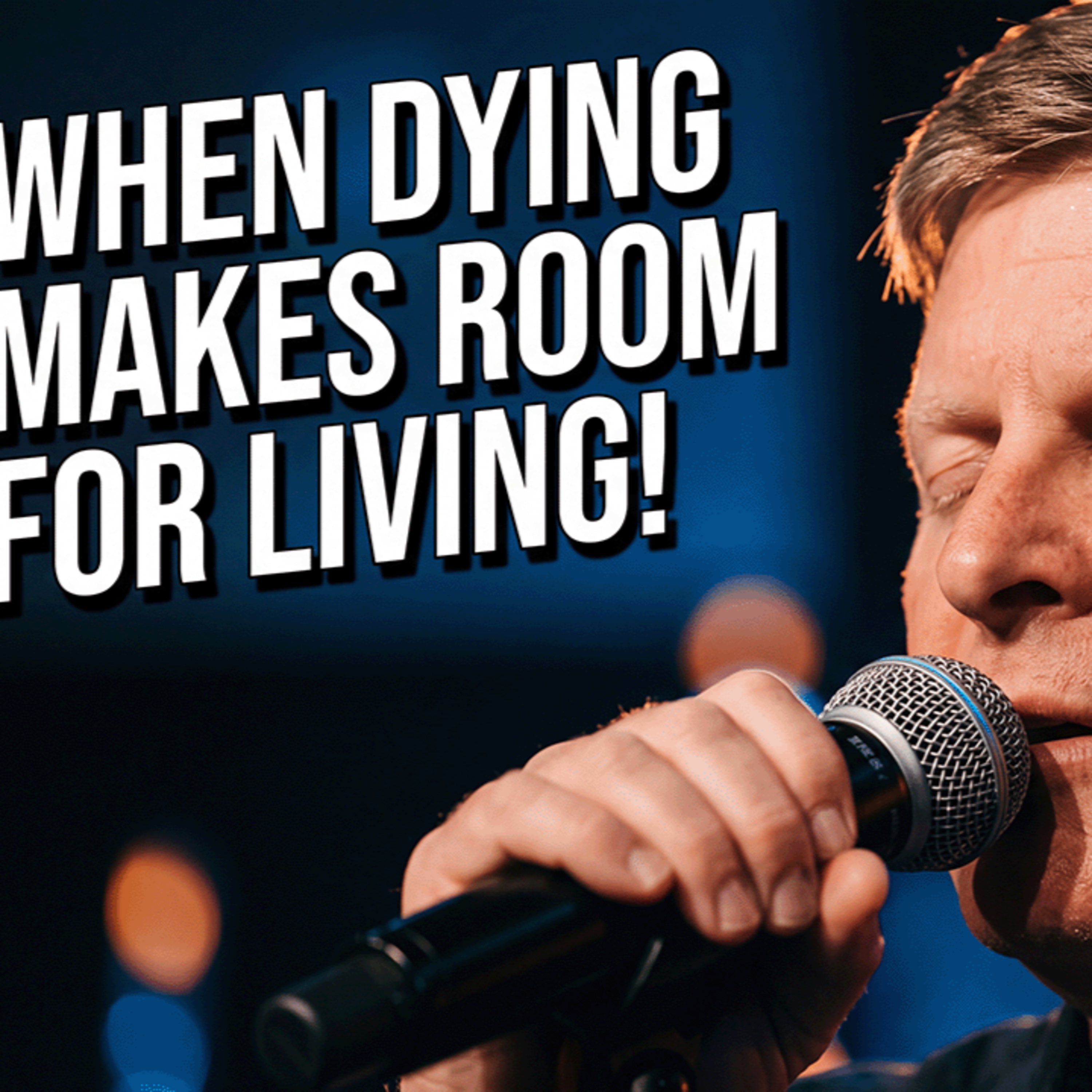 WHEN DYING MAKES ROOM FOR LIVING! // Rusty L Hathcock episode artwork
