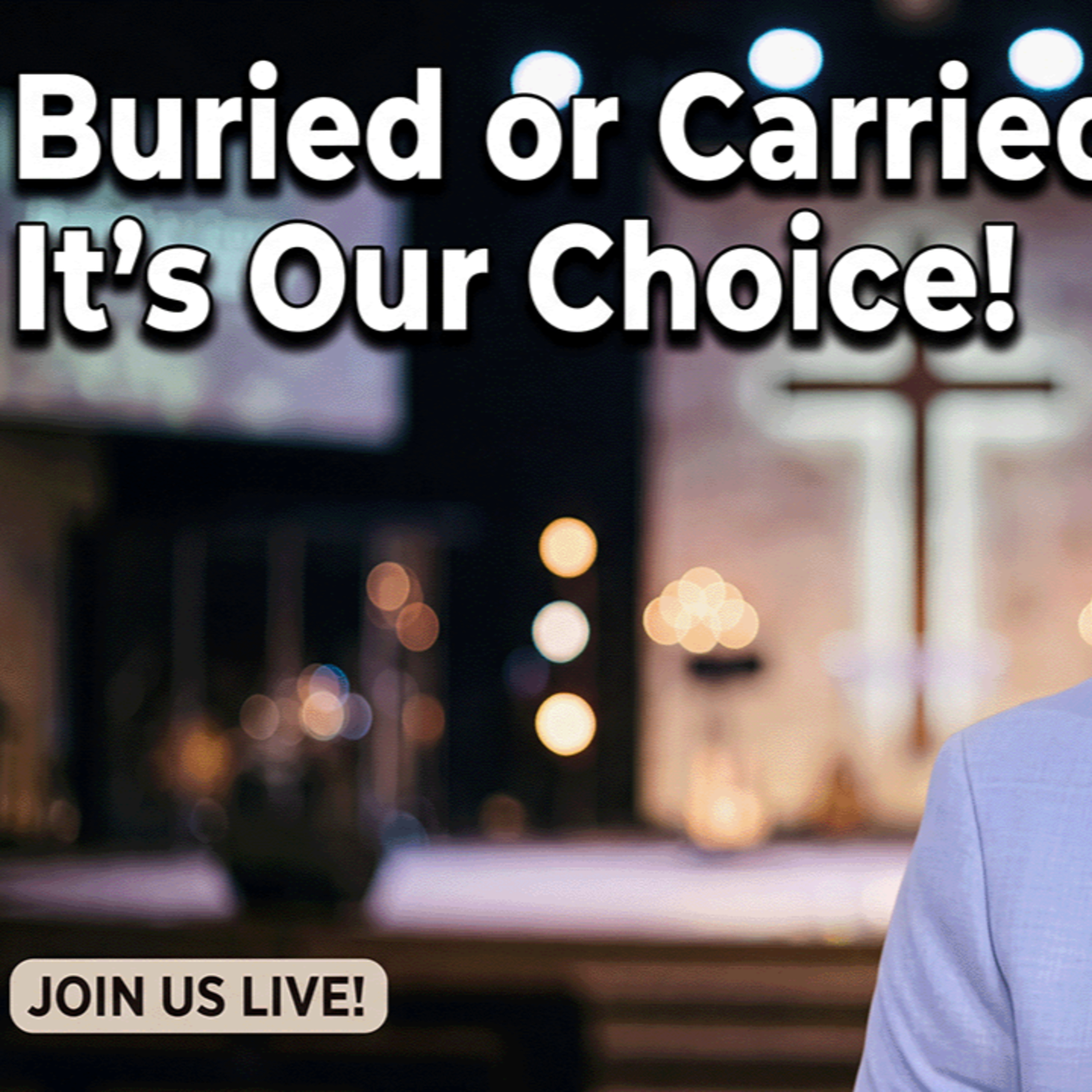Buried or Carried, It's Our Choice! // Rusty L Hathcock episode artwork