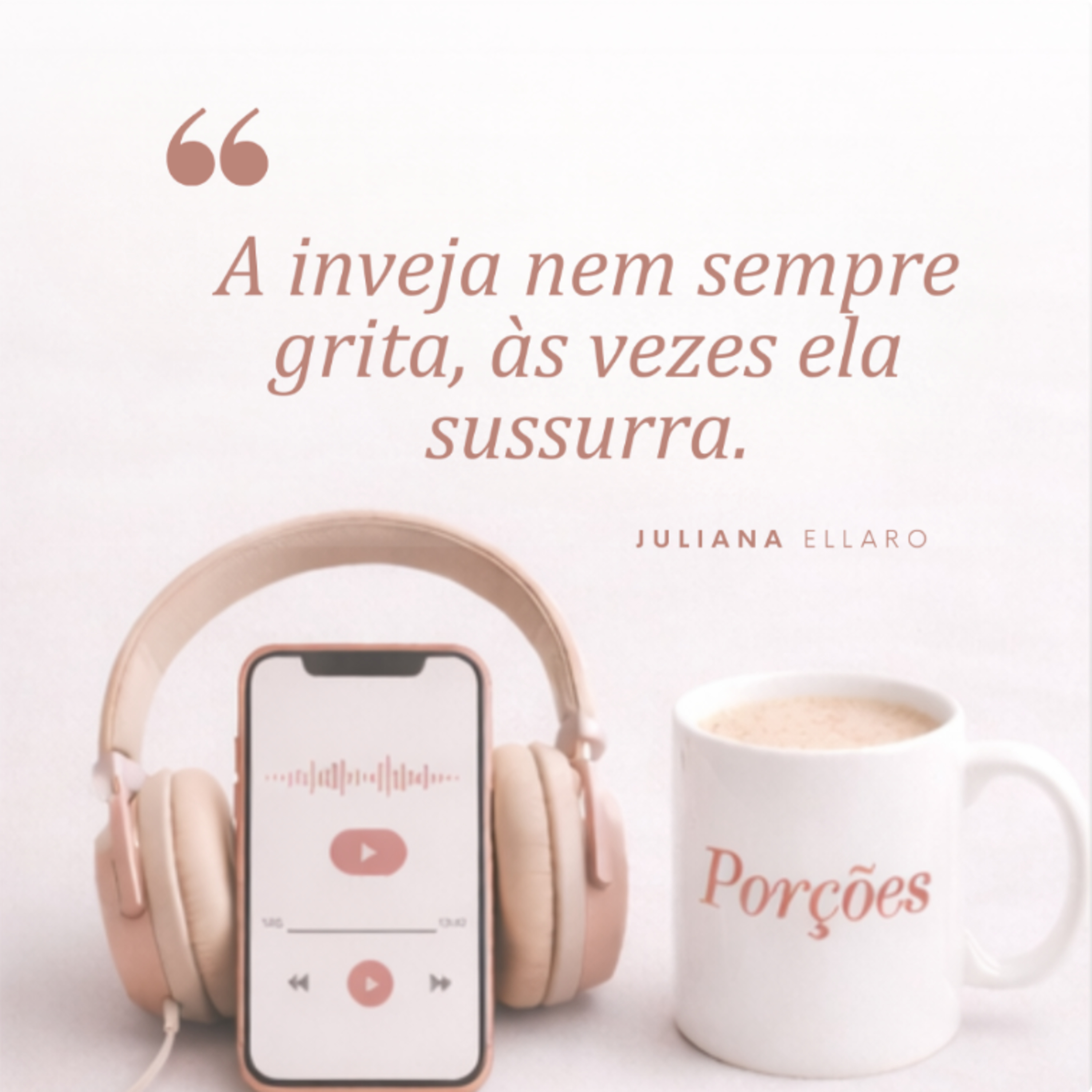 A inveja nem sempre grita, as vezes ela sussura. episode artwork