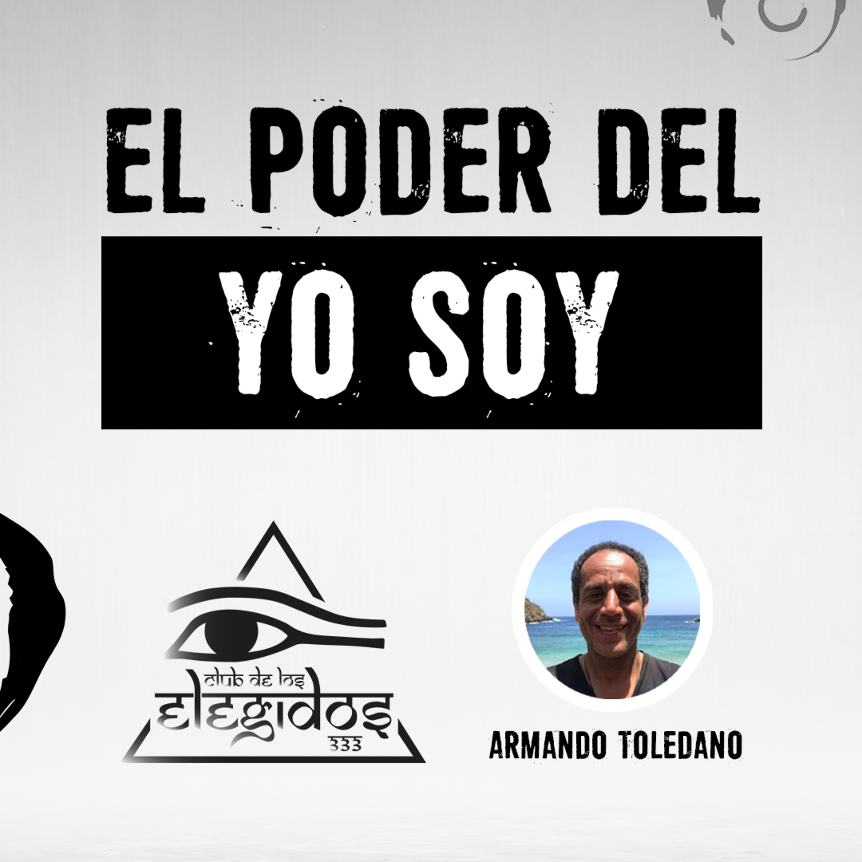 Recordando el poder de Yo Soy, Armando Toledano episode artwork