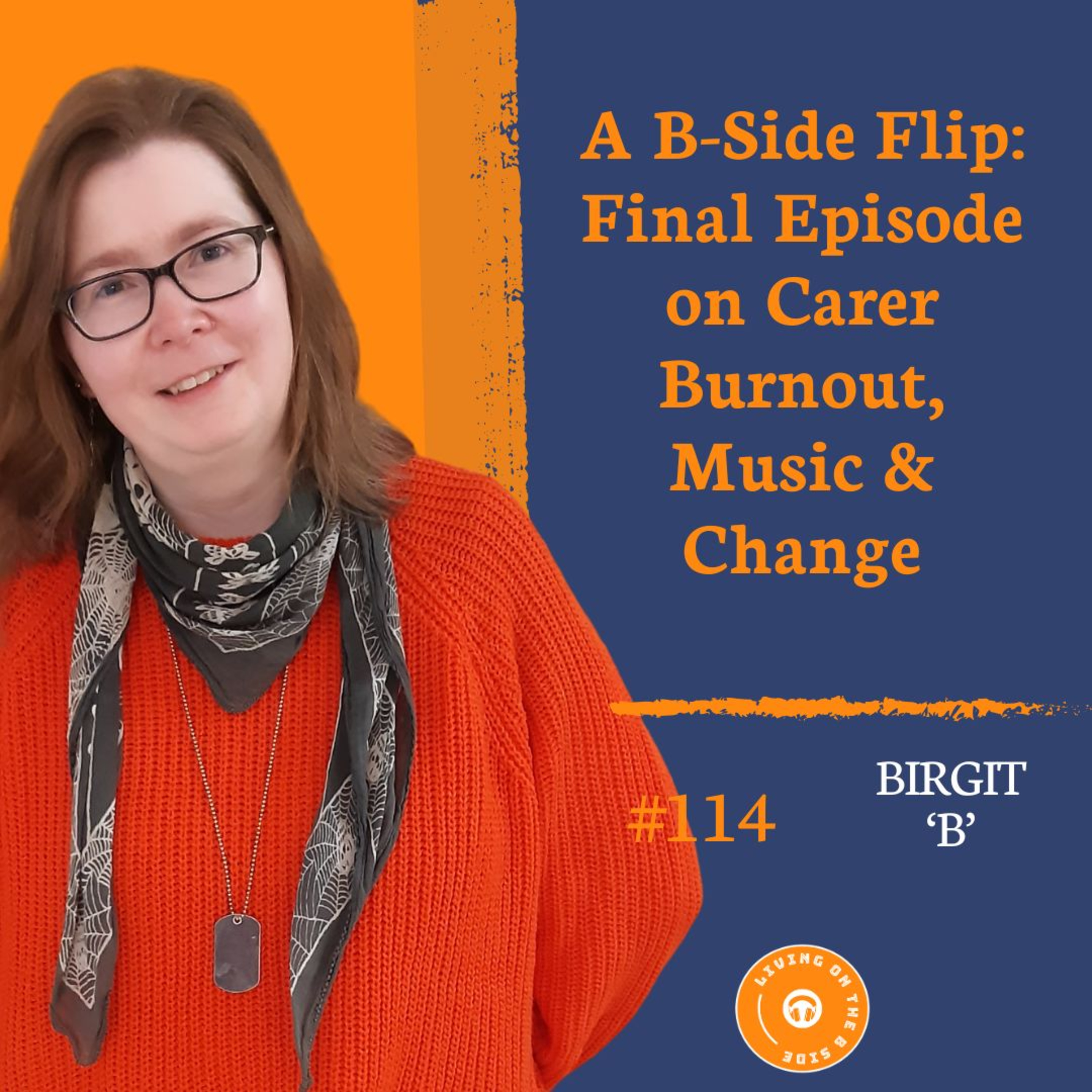 A B-Side Flip: Final Episode on Carer Burnout, Music & Change episode artwork