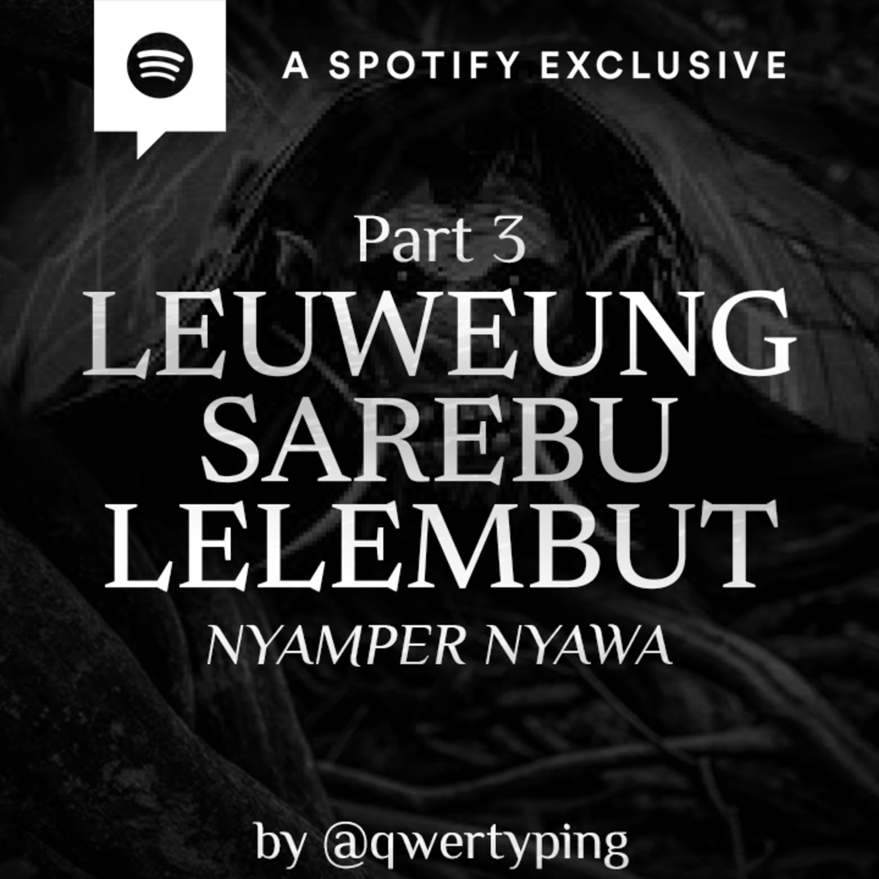 LEUWEUNG SAREBU LELEMBUT -NYAMPER NYAWA- (PART 3) - Podcast Bagi Horror episode artwork