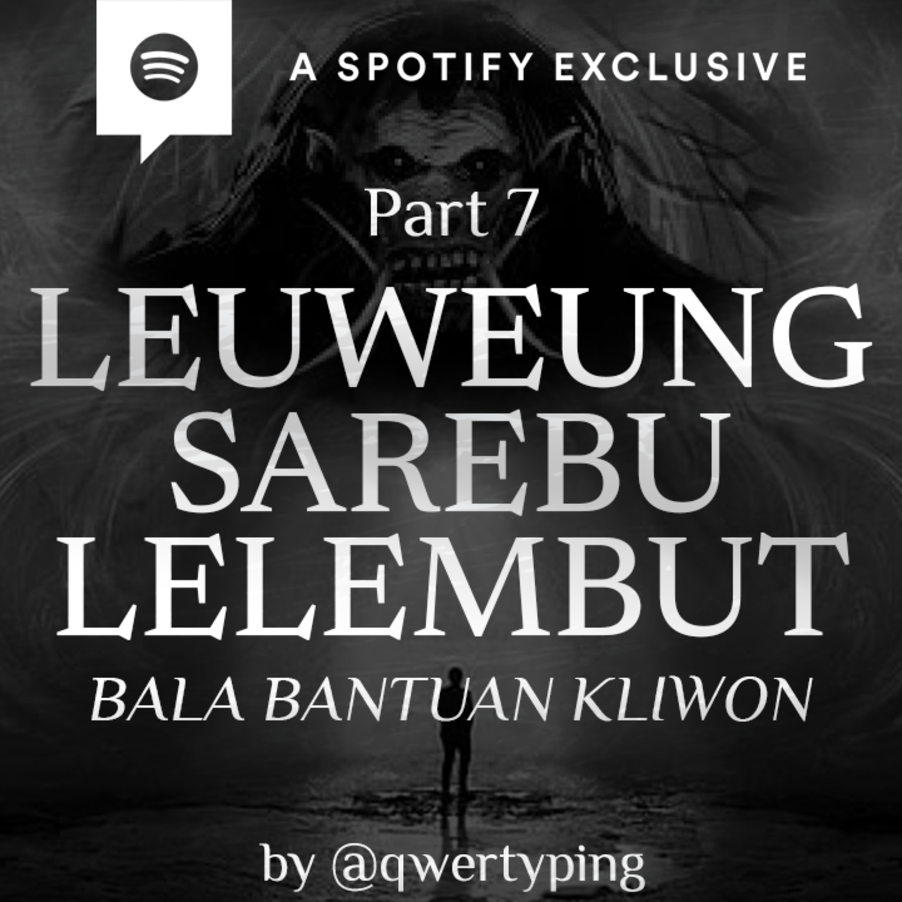 LEUWEUNG SAREBU LELEMBUT -BALA BANTUAN KLIWON- (PART 7) - Podcast Bagi Horror episode artwork