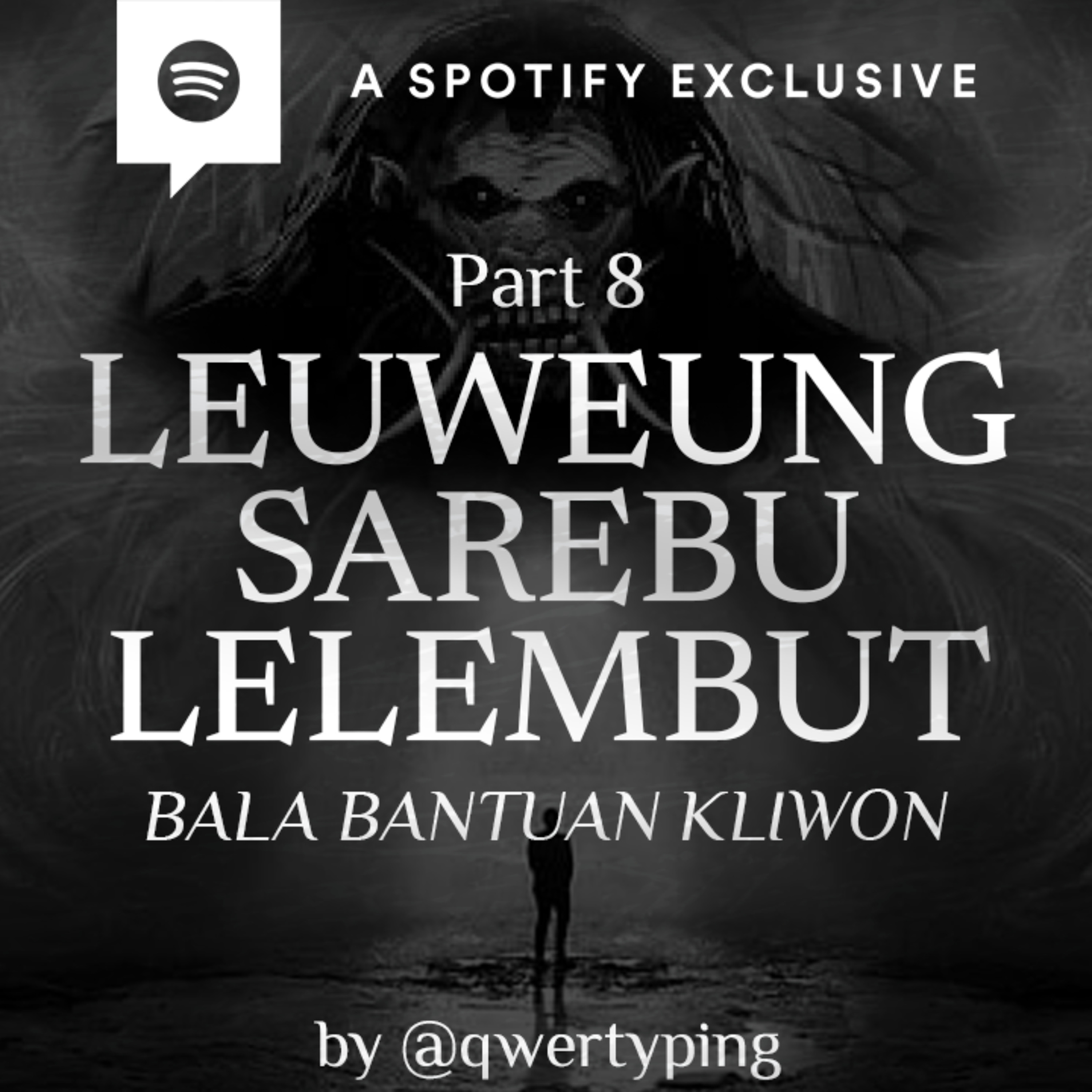 LEUWEUNG SAREBU LELEMBUT -BALA BANTUAN KLIWON- (PART 8) - Podcast Bagi Horror episode artwork