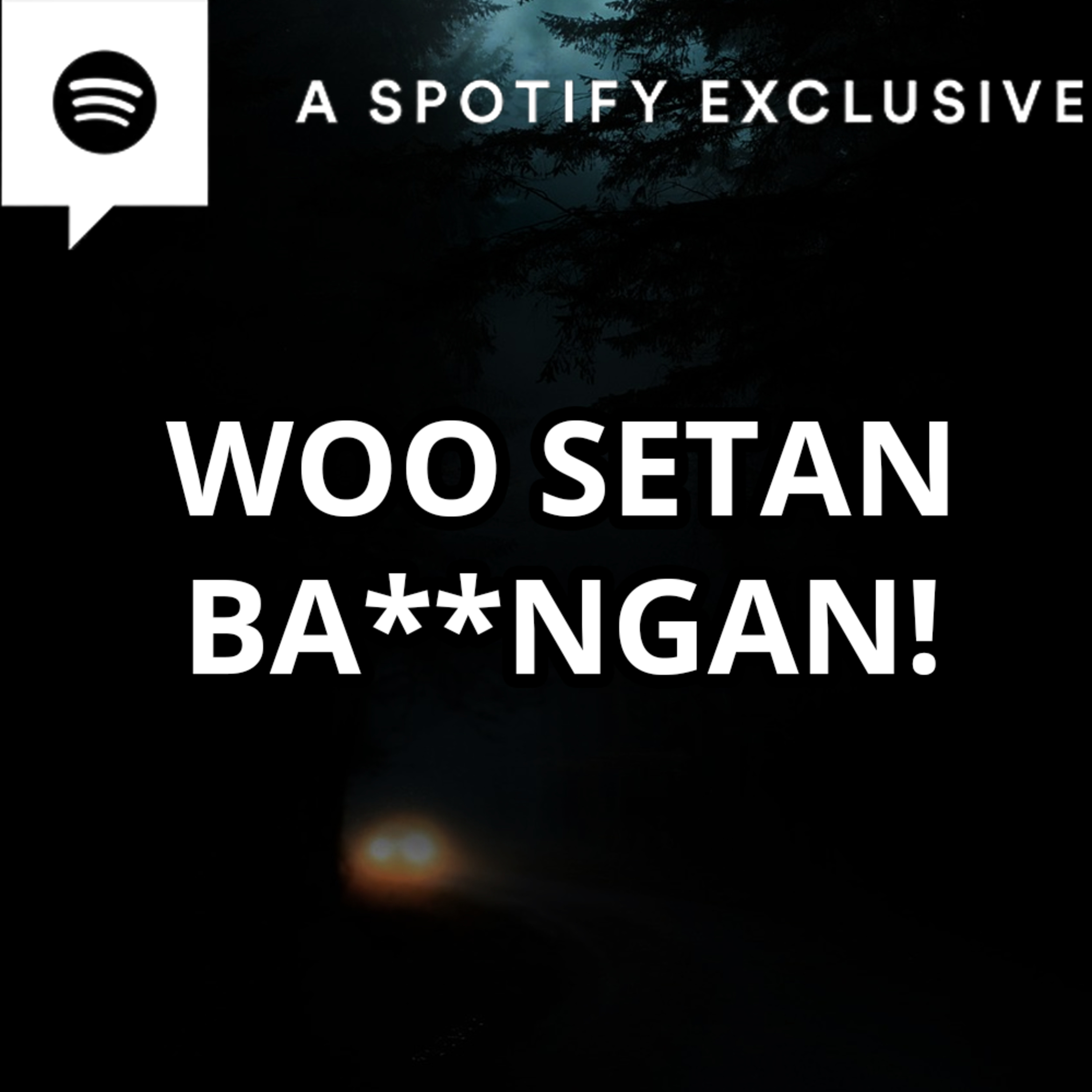 S3TAN M*S*M DAN WOO SETAN BA**NGAN! - Podcast Bagi Horror episode artwork