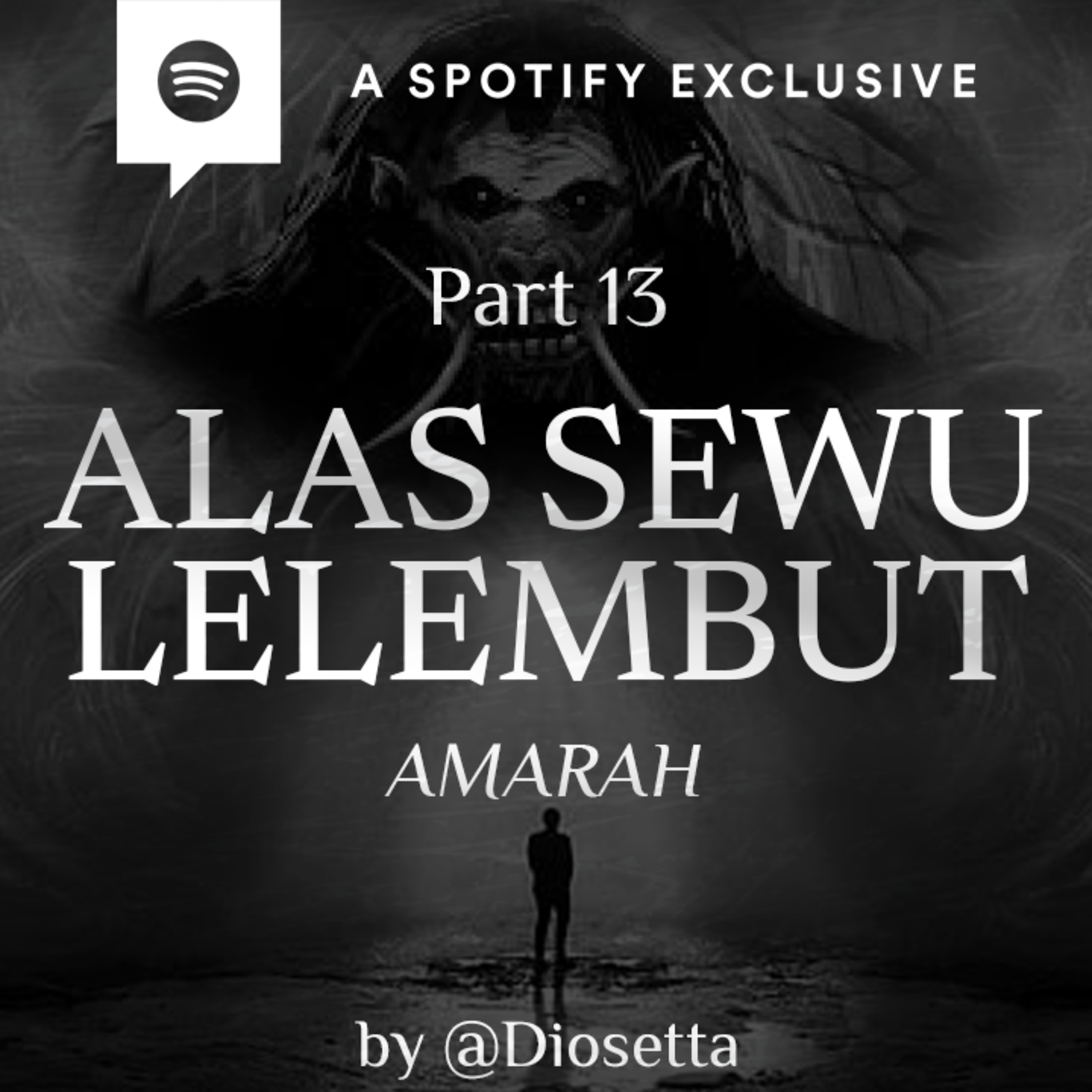 ALAS SEWU LELEMBUT (PART 13) -AMARAH- by @Diosetta - Podcast Bagi Horror episode artwork