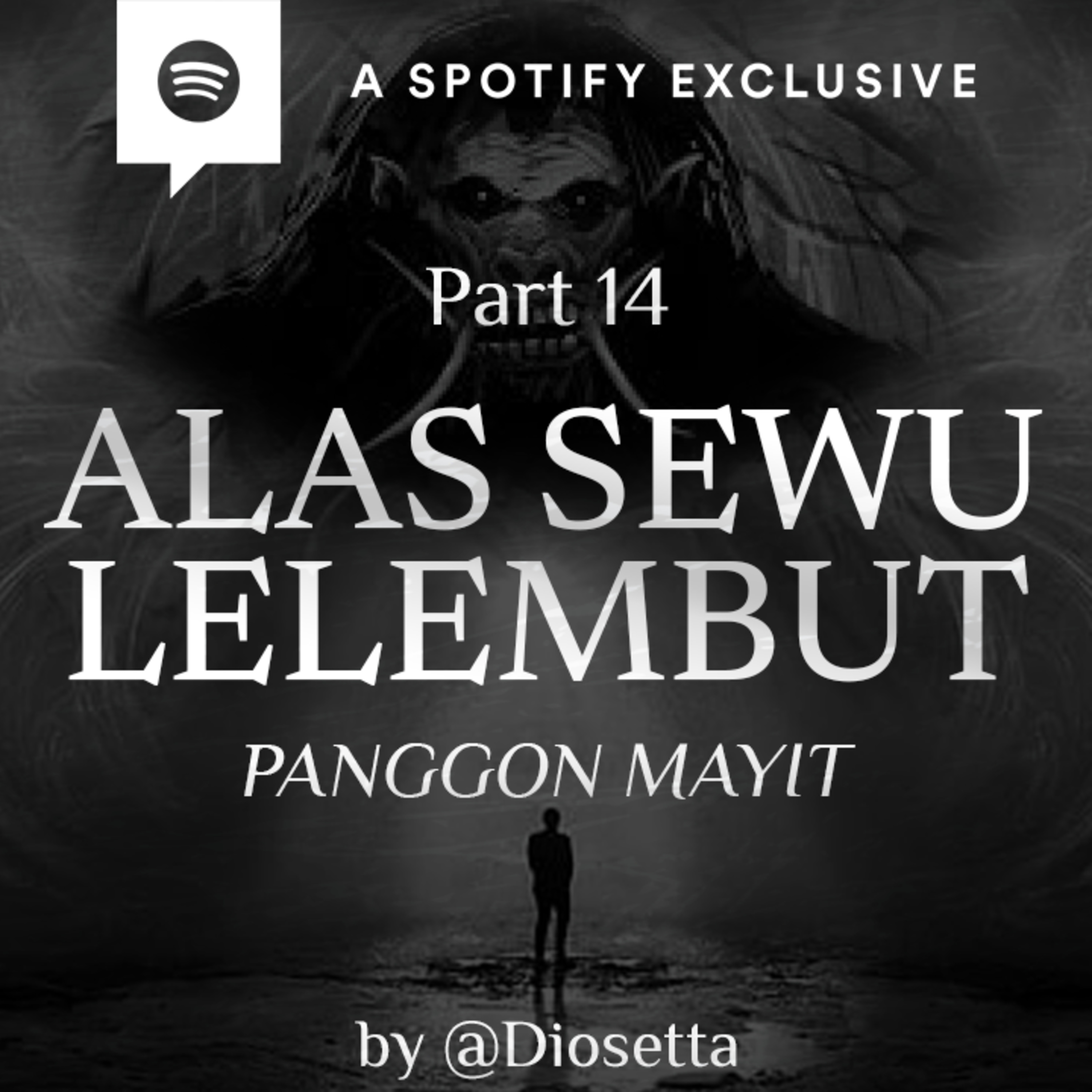 ALAS SEWU LELEMBUT (PART 14) -PANGGON MAYIT- by @Diosetta - Podcast Bagi Horror episode artwork