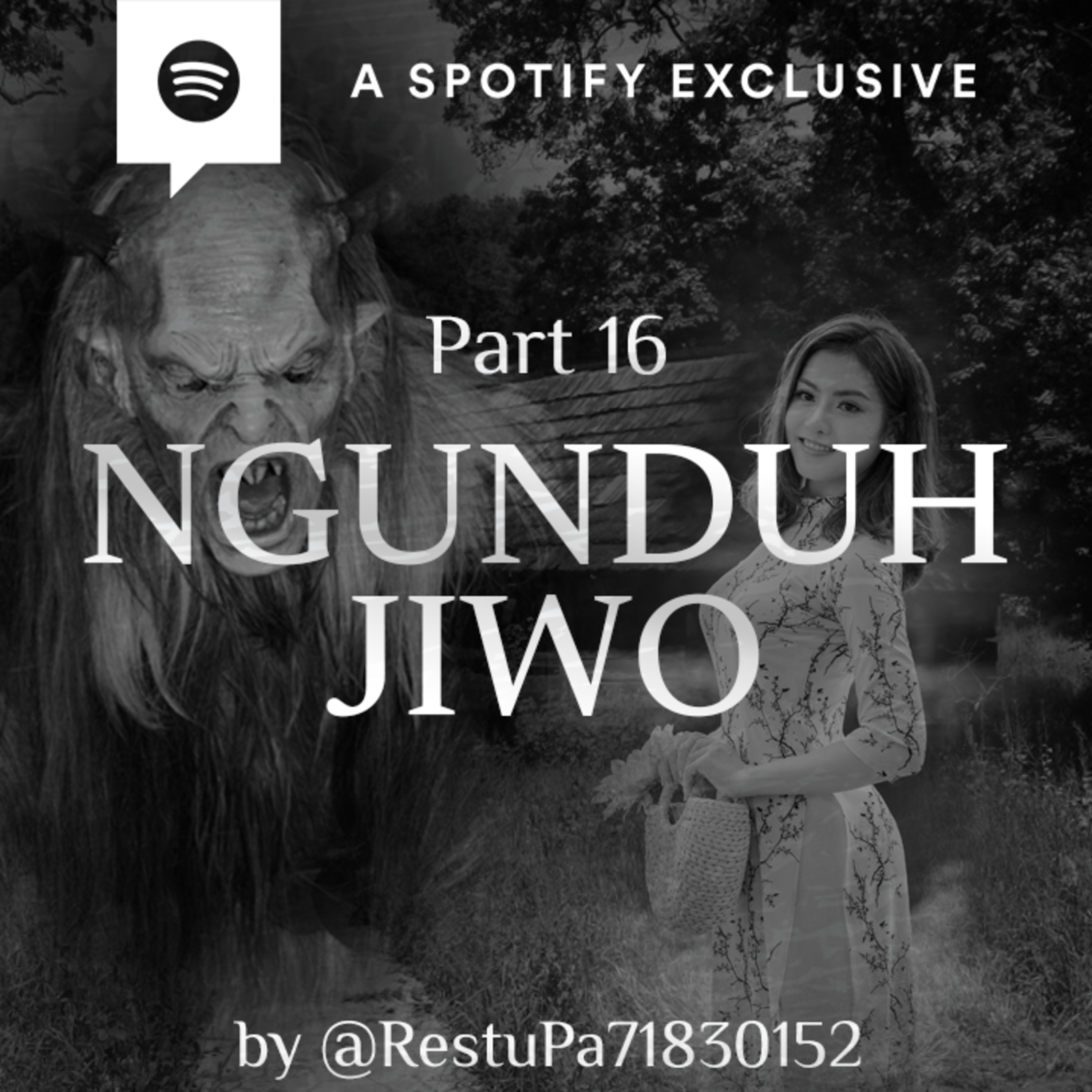 NGUNDUH JIWO (PART 16) by @RestuPa71830152 - Podcast Bagi Horror episode artwork