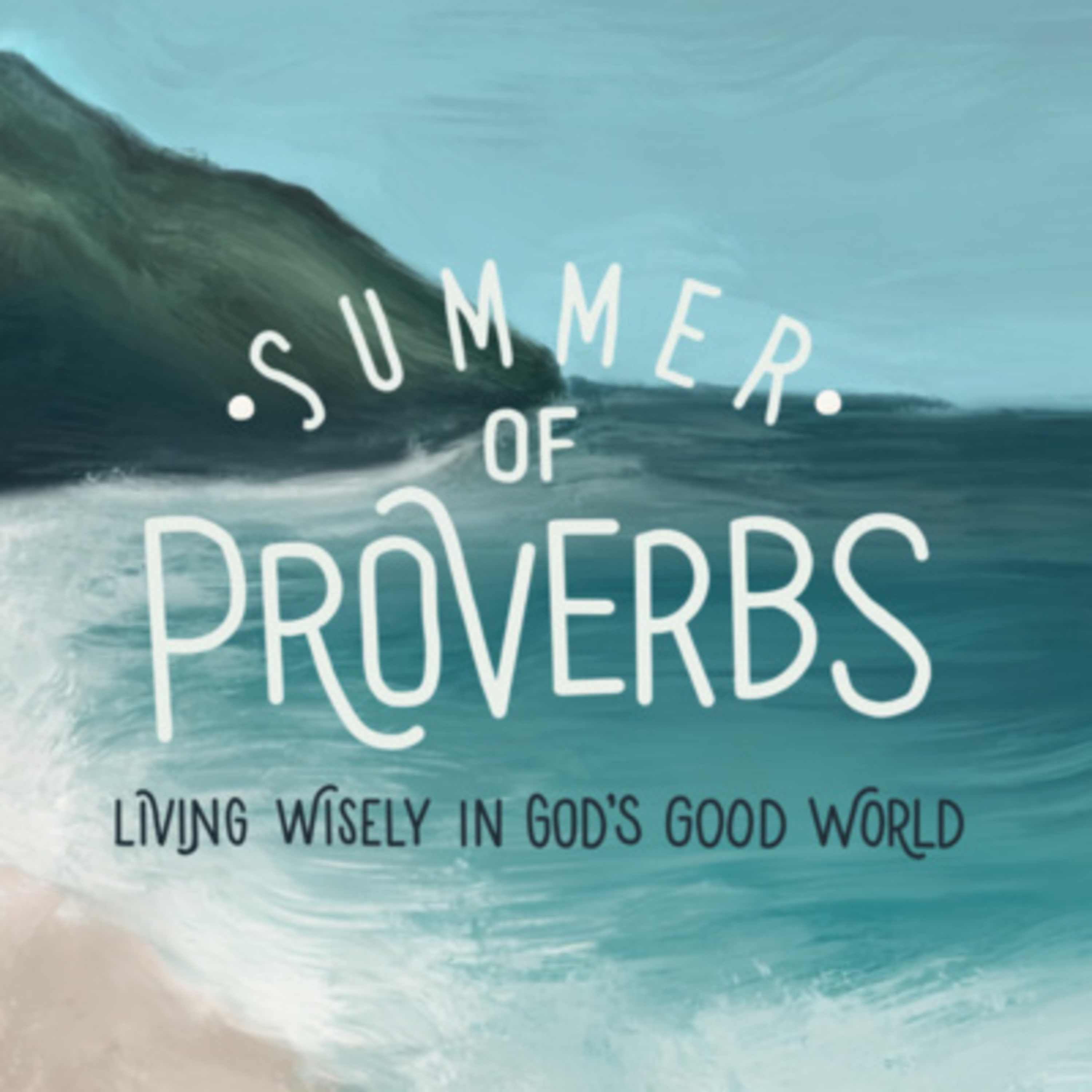 Summer of Proverbs - Week 03 episode artwork
