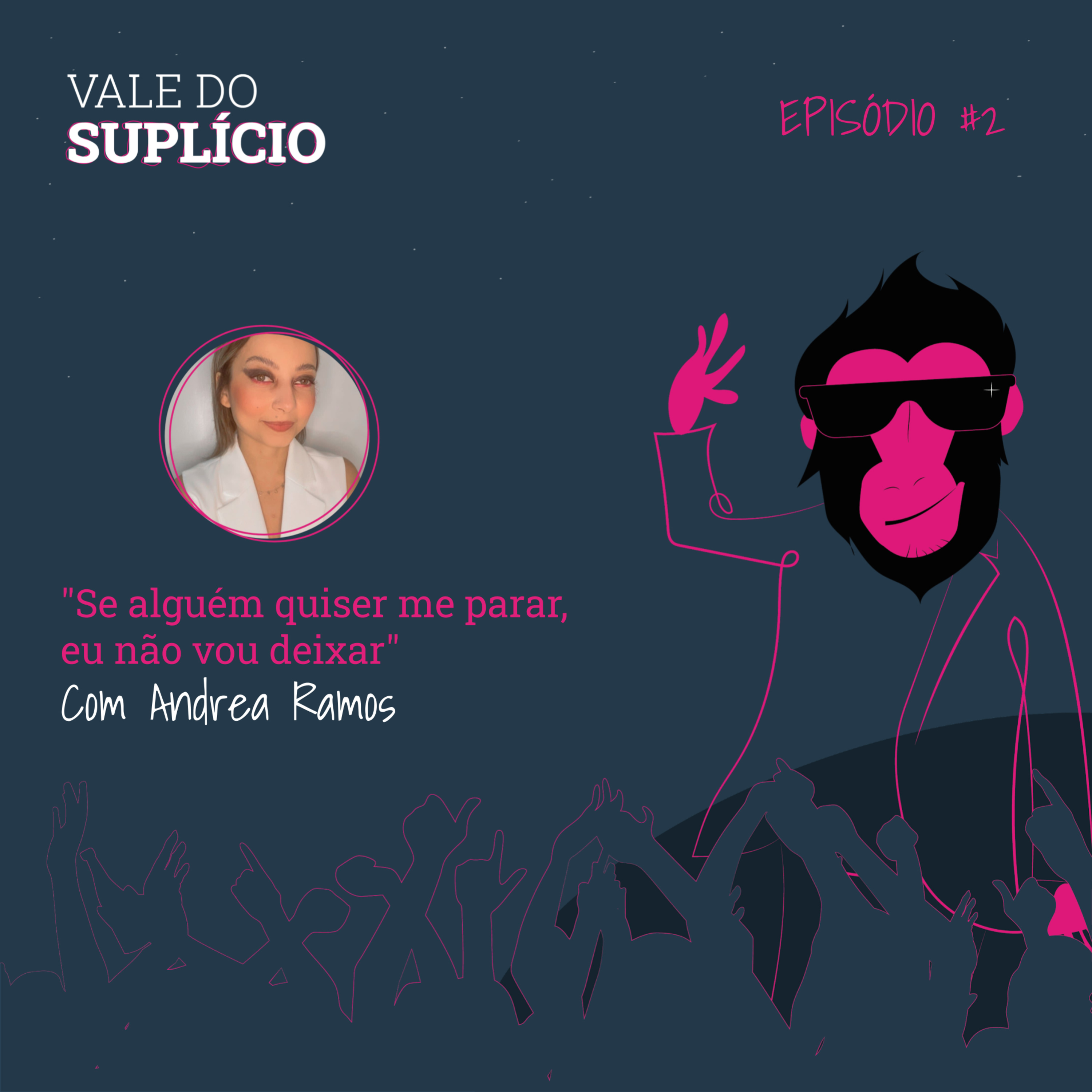 "Se alguém quiser me parar, eu não vou deixar" - Andrea Ramos, a Disrupdiva | E3T2 episode artwork