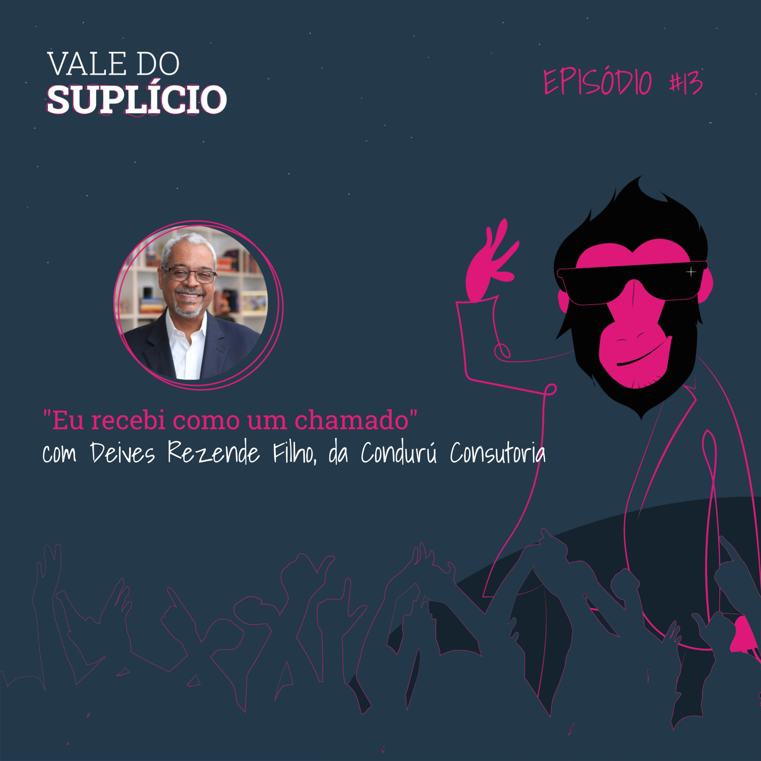 "Eu recebi como um chamado", com Deives Rezende Filho, da Condurú Consultoria | E13T2