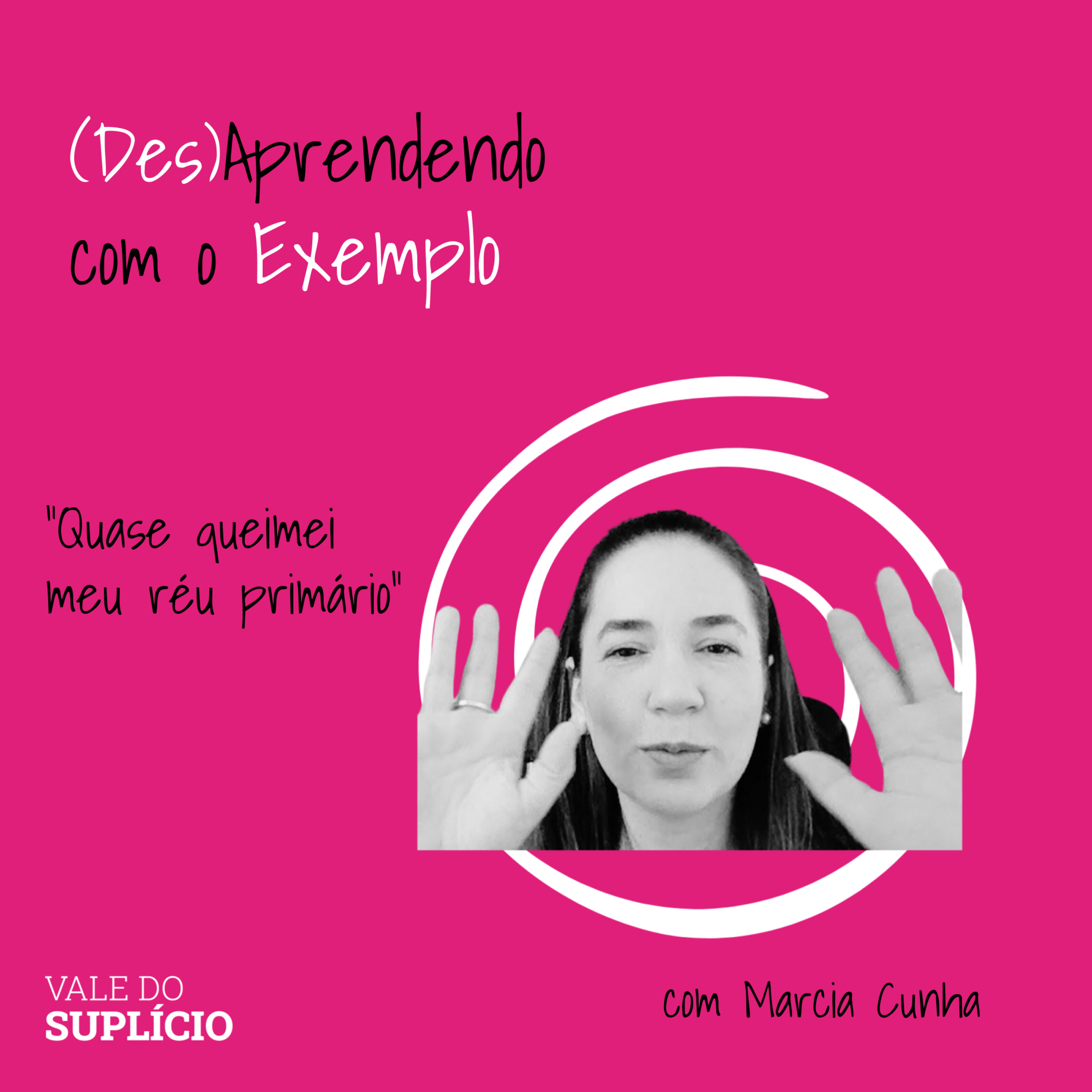 (Des)Aprendendo com o Exemplo #4: um erro que quase acabou com a Plenapausa episode artwork