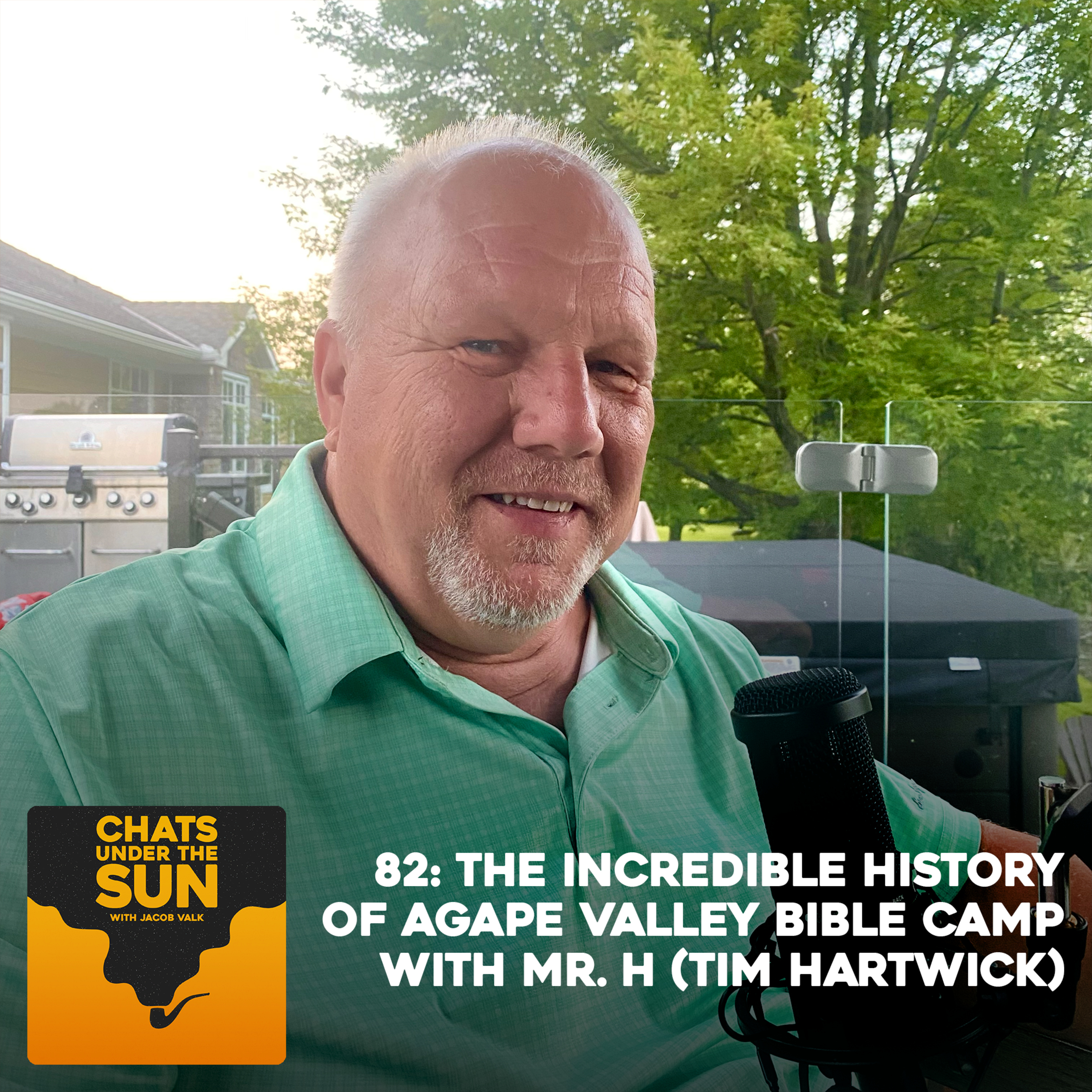 82: The Incredible History of Agape Valley Bible Camp with Mr. H (Tim Hartwick) episode artwork