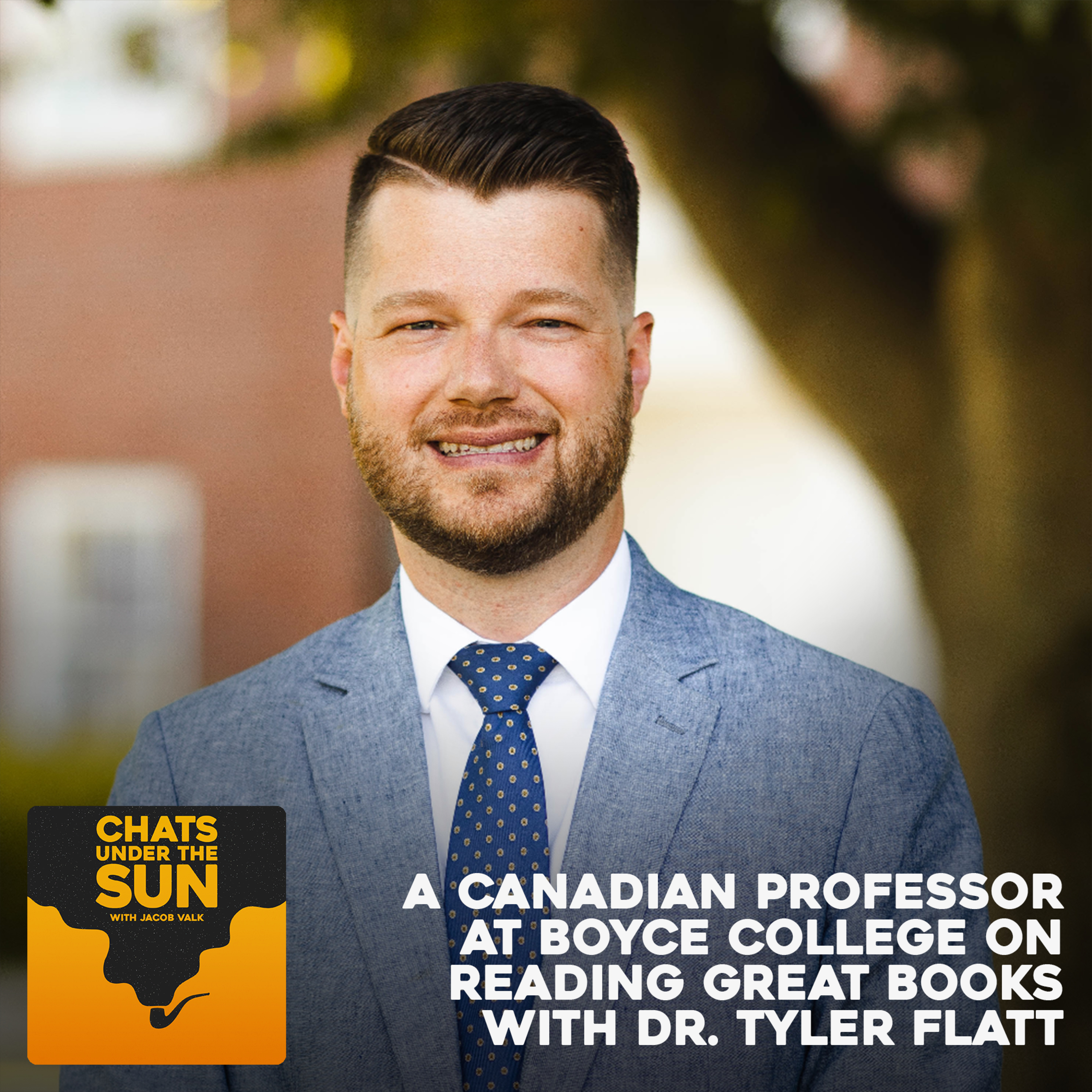 102: A Canadian professor at Boyce College on reading Great Books with Dr. Tyler Flatt  episode artwork
