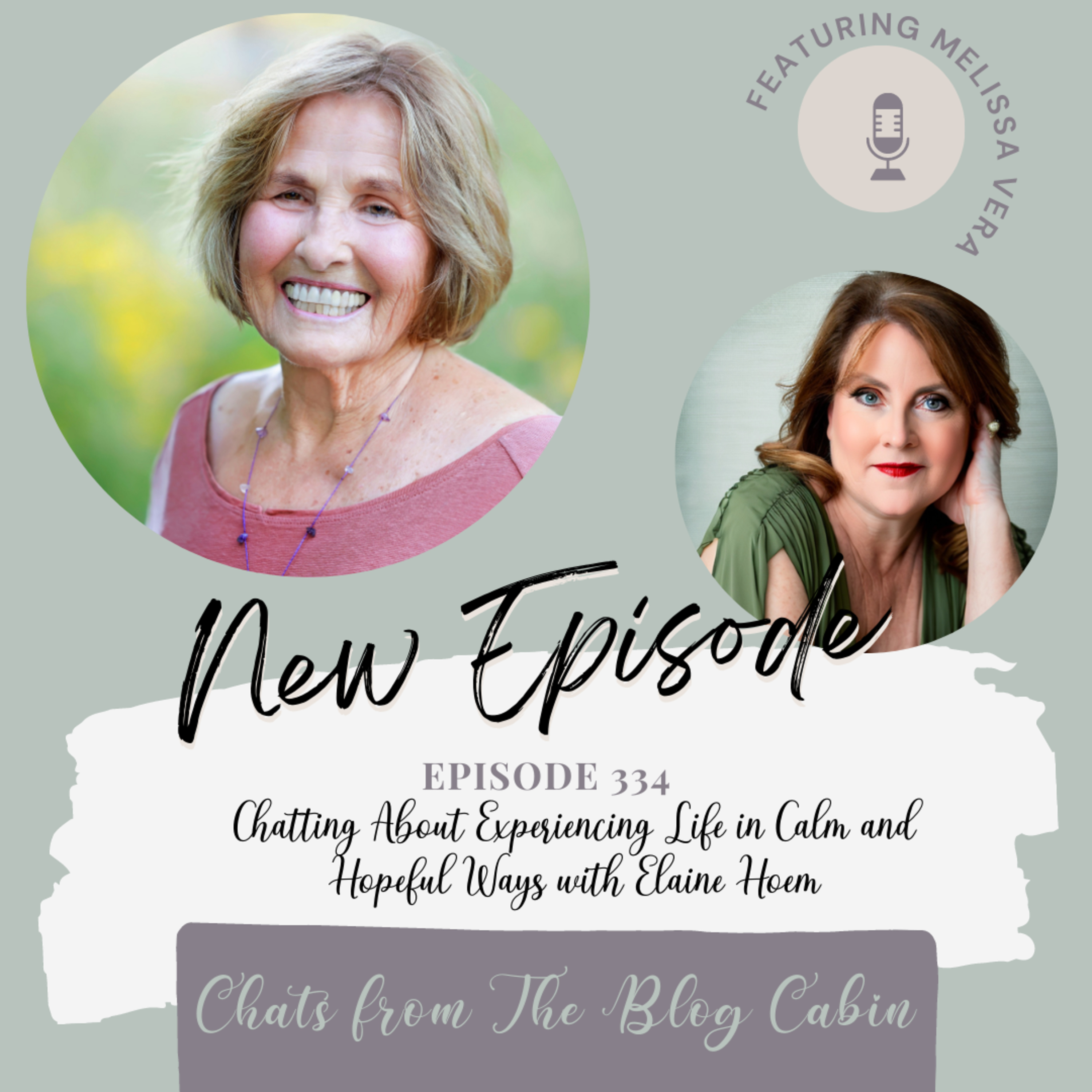 334: Chatting About Experiencing Life in Calm and Hopeful Ways with Elaine Hoem episode artwork