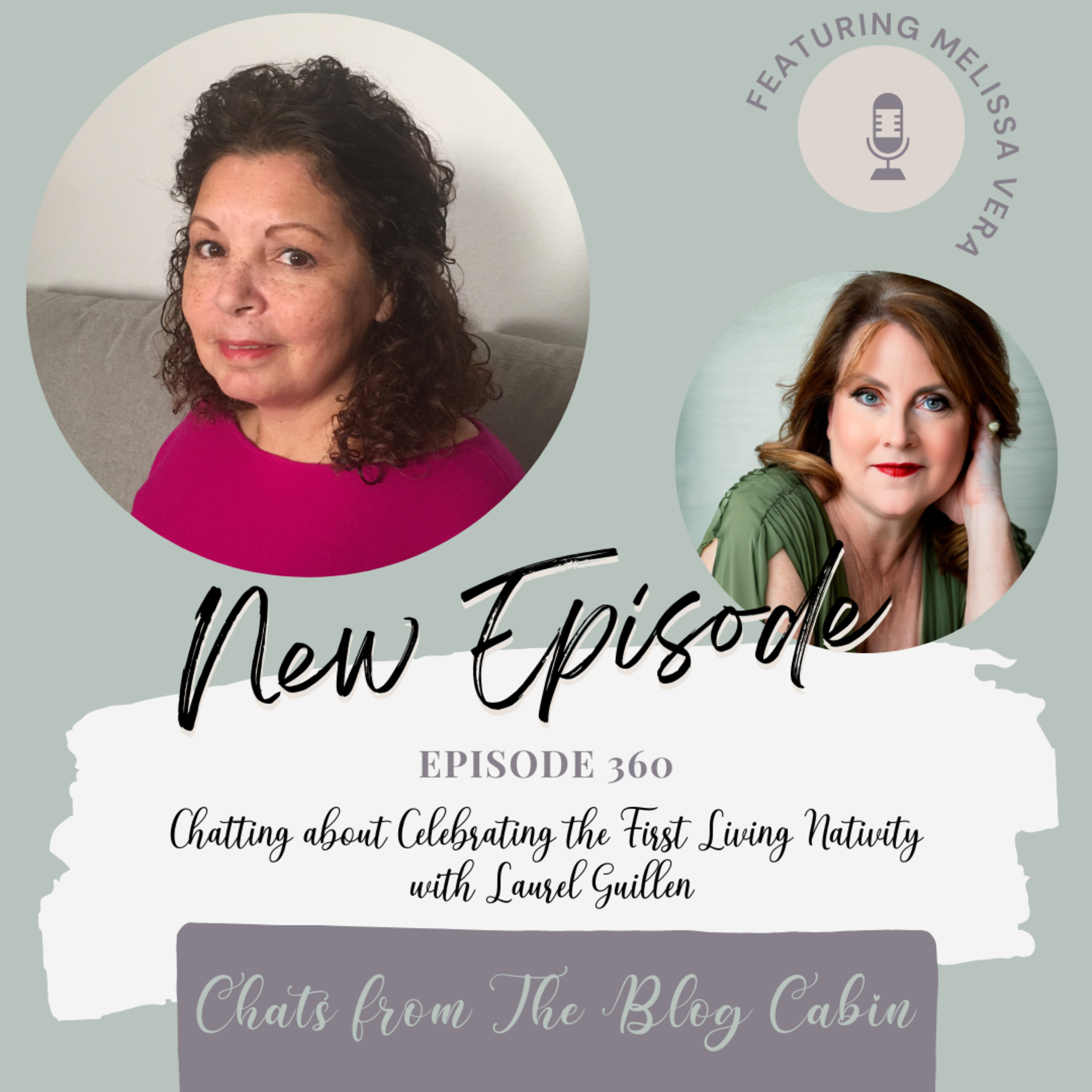 360 : Chatting about Celebrating the First Living Nativity with Laurel Guillen episode artwork