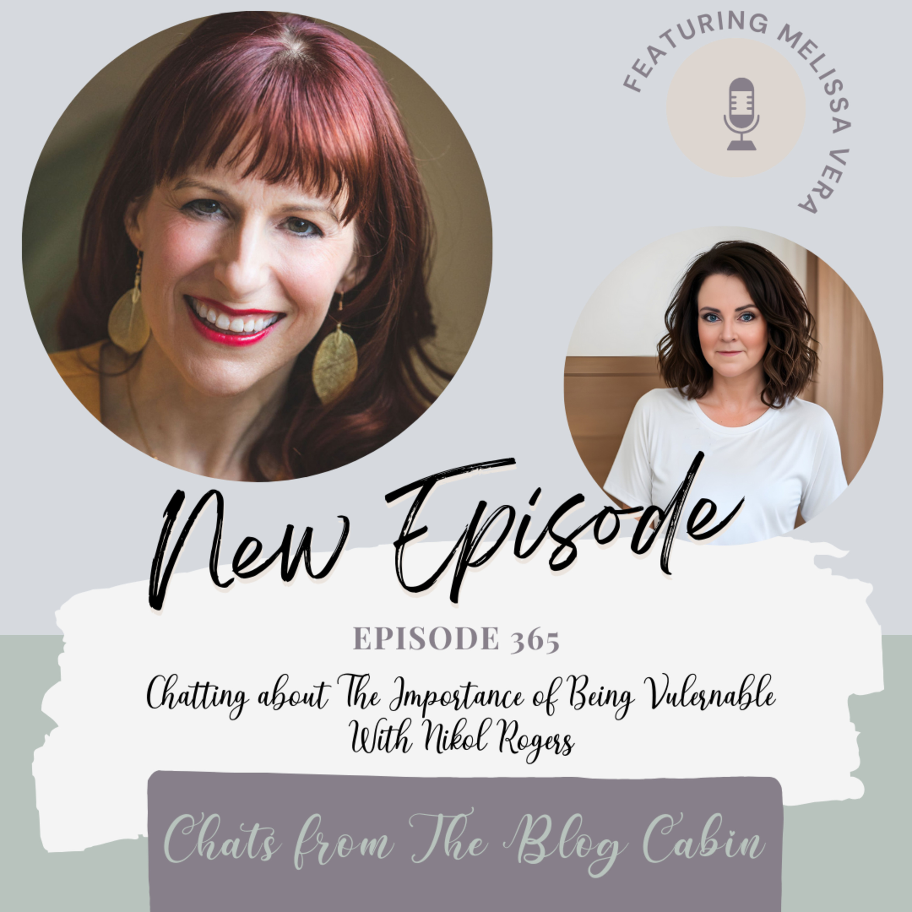 365: Chatting about The Importance of Being Vulernable With Nikol Rogers episode artwork
