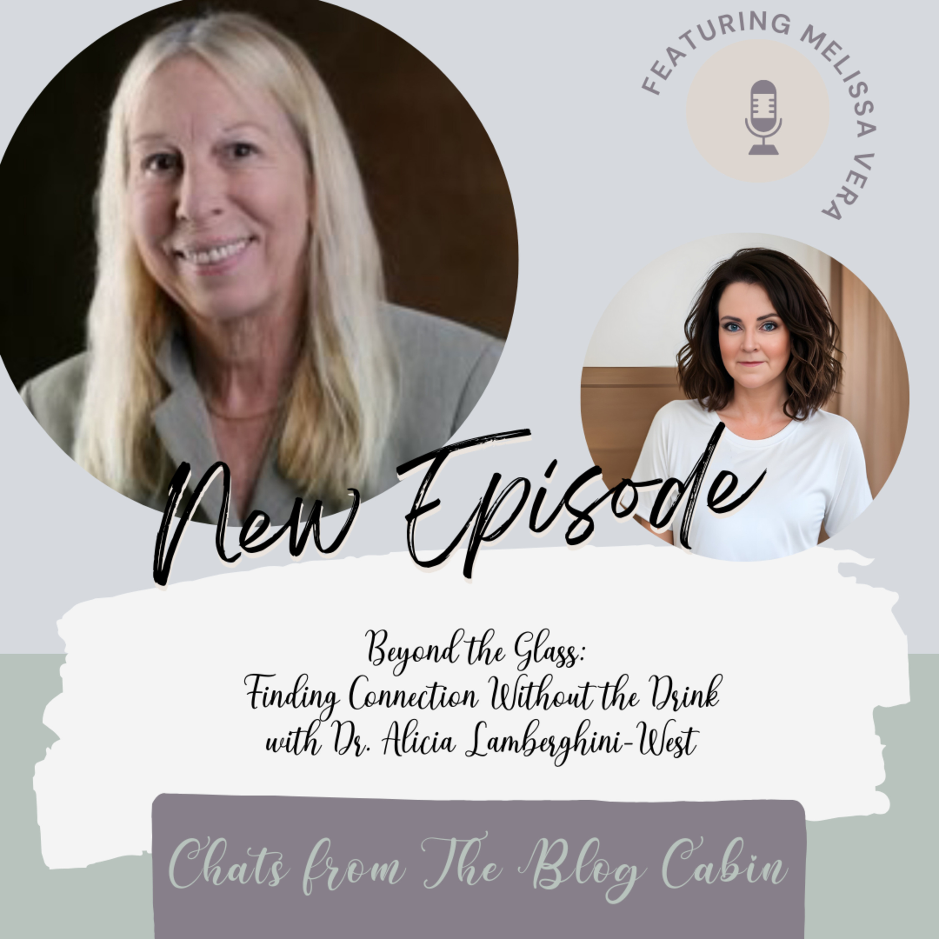 Beyond the Glass: Finding Connection Without the Drink with Dr. Alicia Lamberghini-West episode artwork