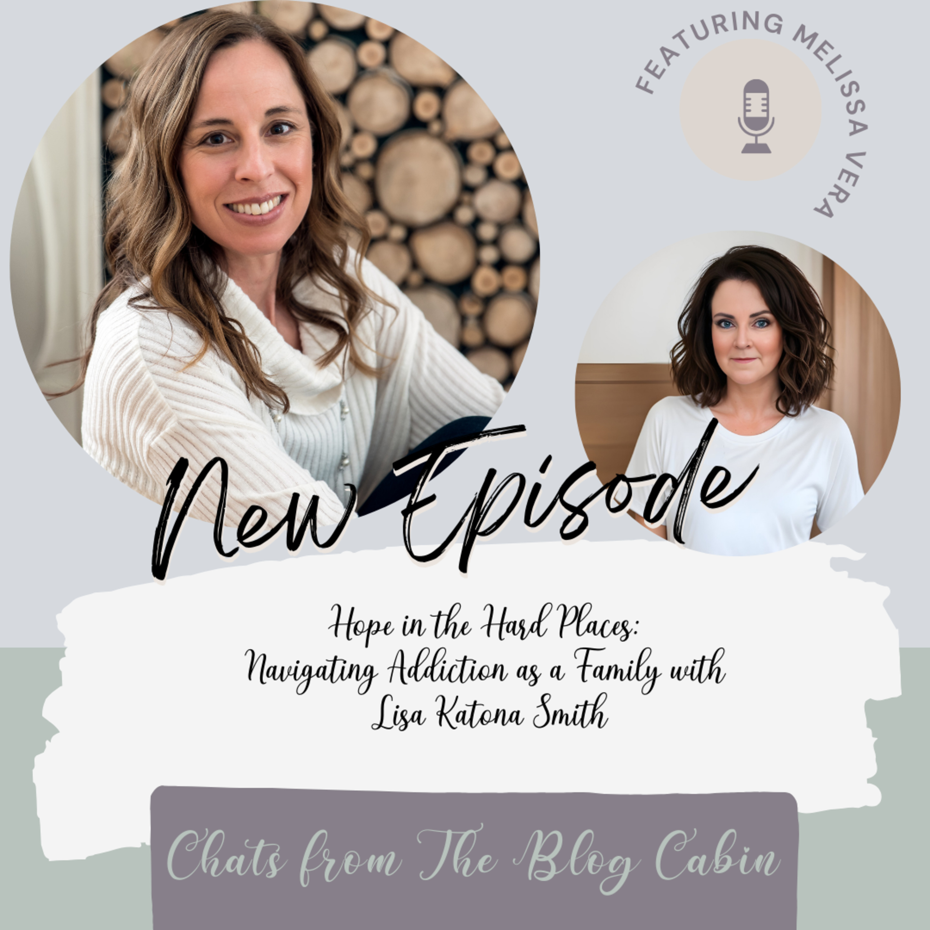 Hope in the Hard Places: Navigating Addiction as a Family with Lisa Katona Smith episode artwork