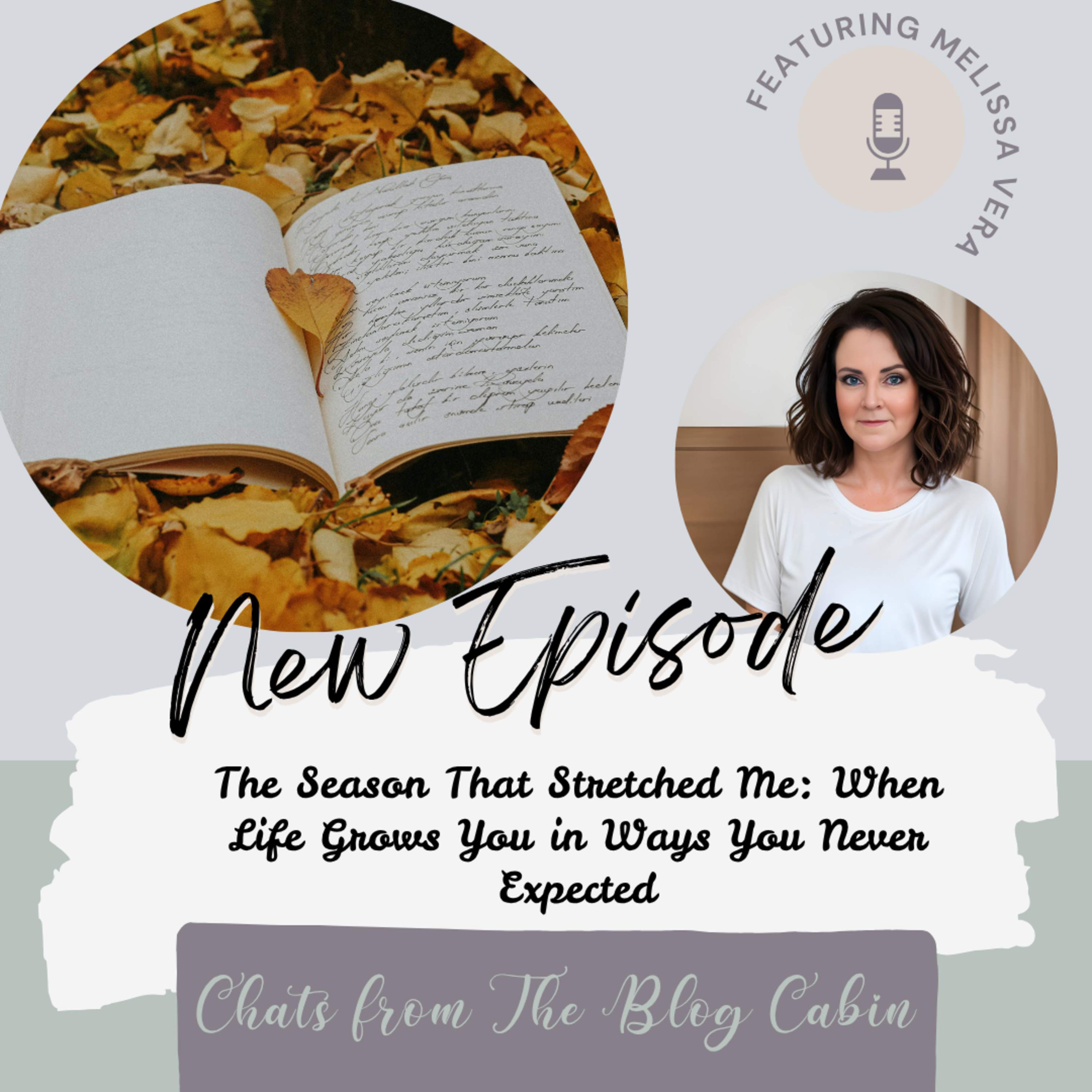 The Season That Stretched Me: When Life Grows You in Ways You Never Expected episode artwork