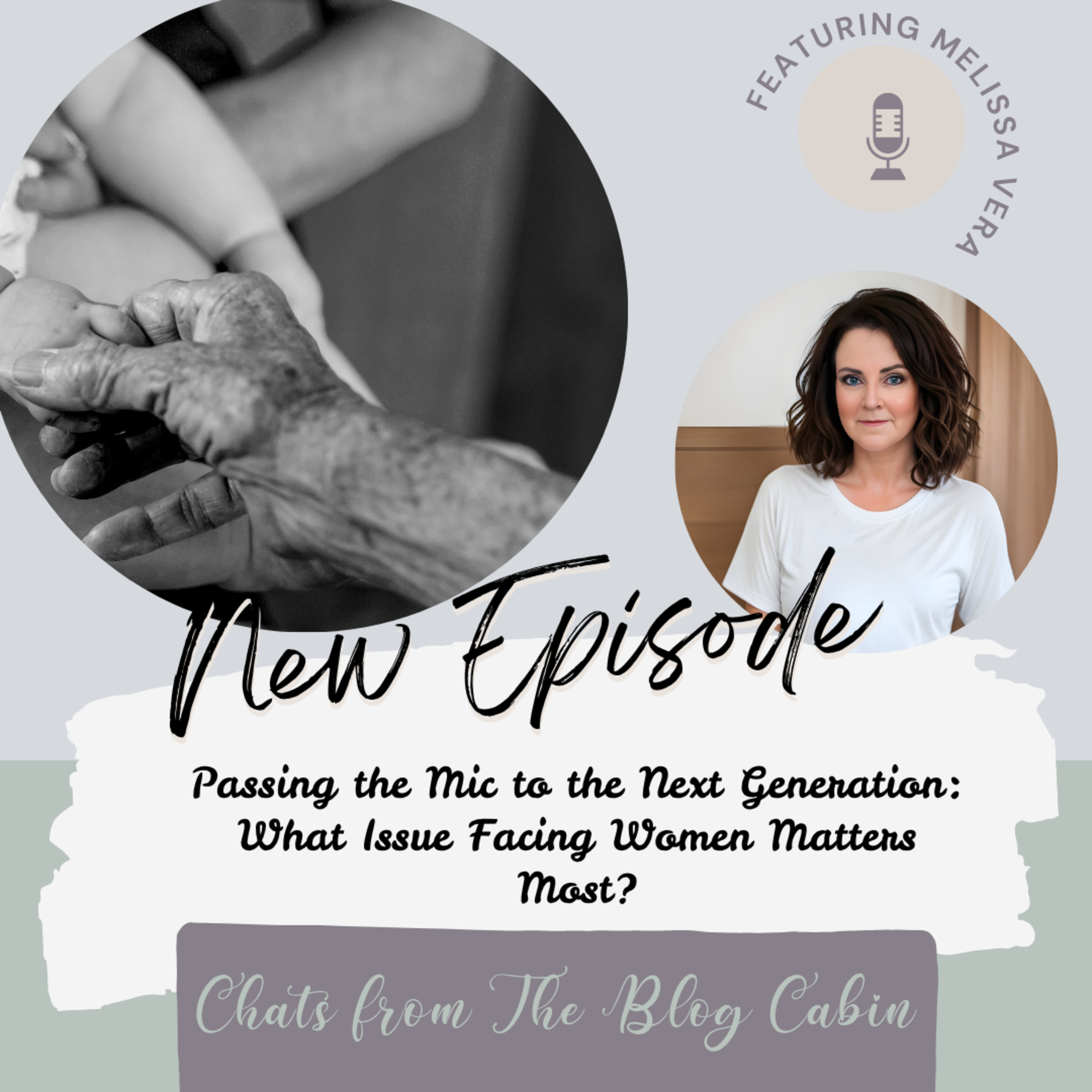 Passing the Mic to the Next Generation: What Issue Facing Women Matters Most? episode artwork