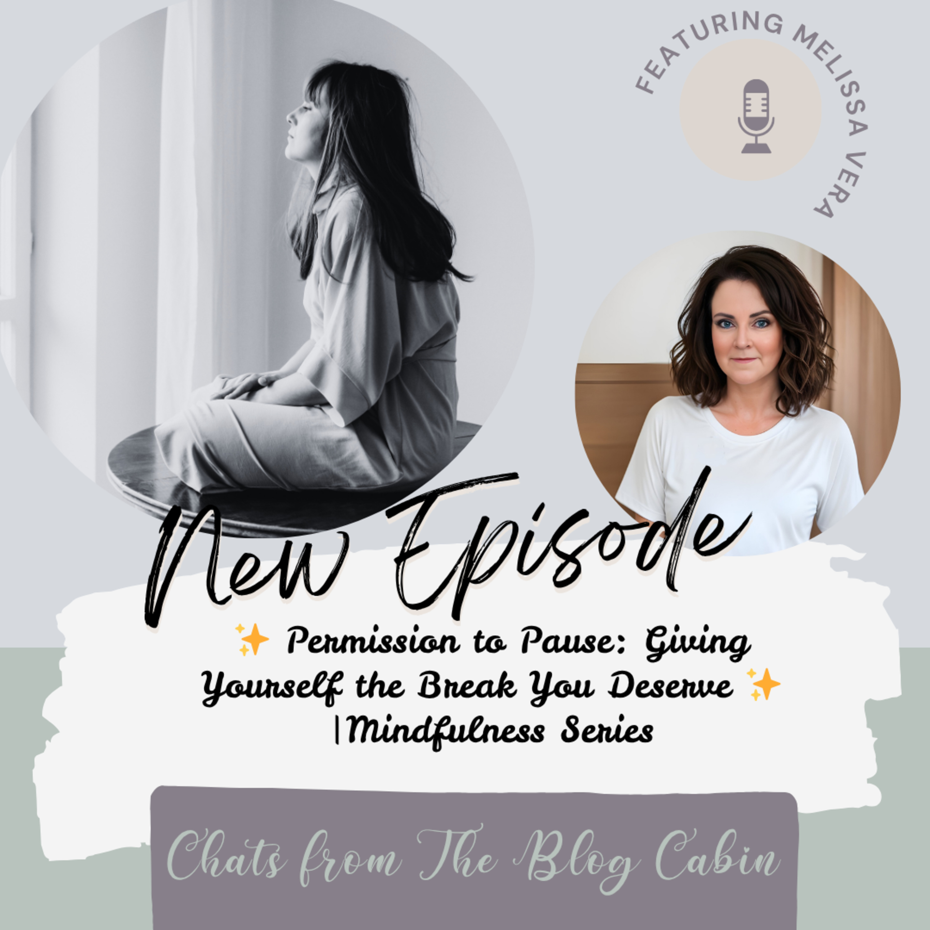 Permission to Pause: Giving Yourself the Break You Deserve episode artwork