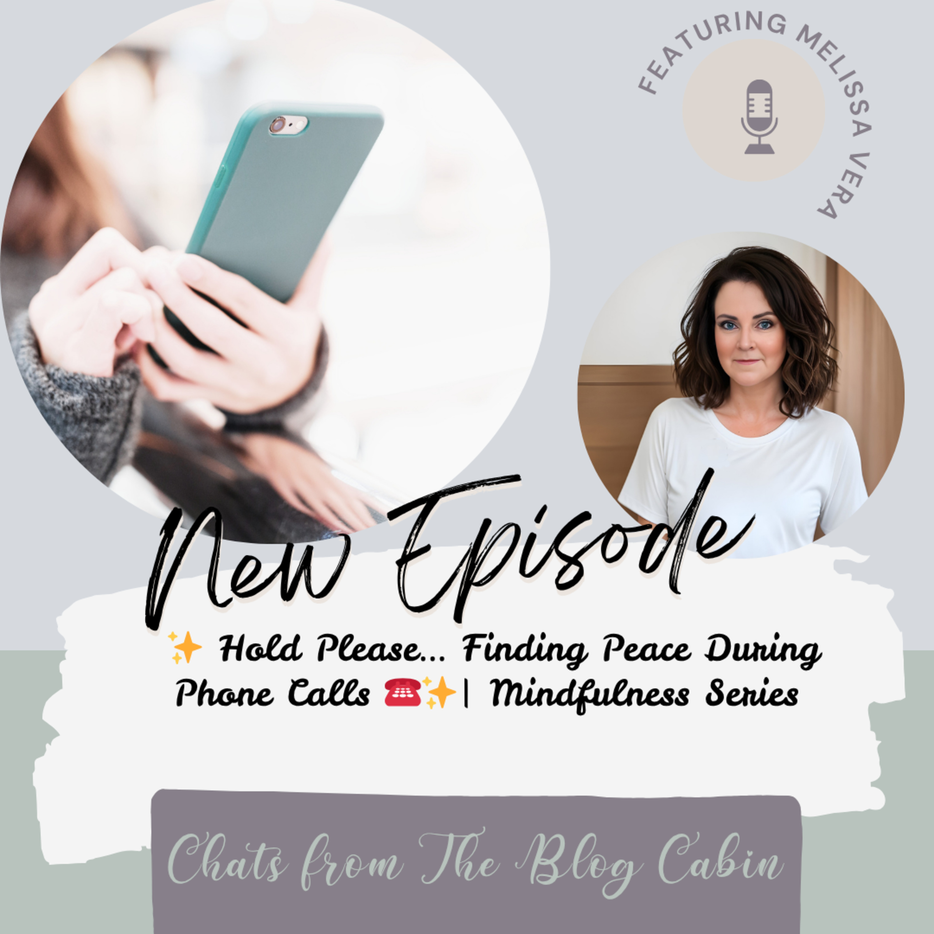 Hold Please… Finding Peace During Phone Calls ☎️✨ episode artwork