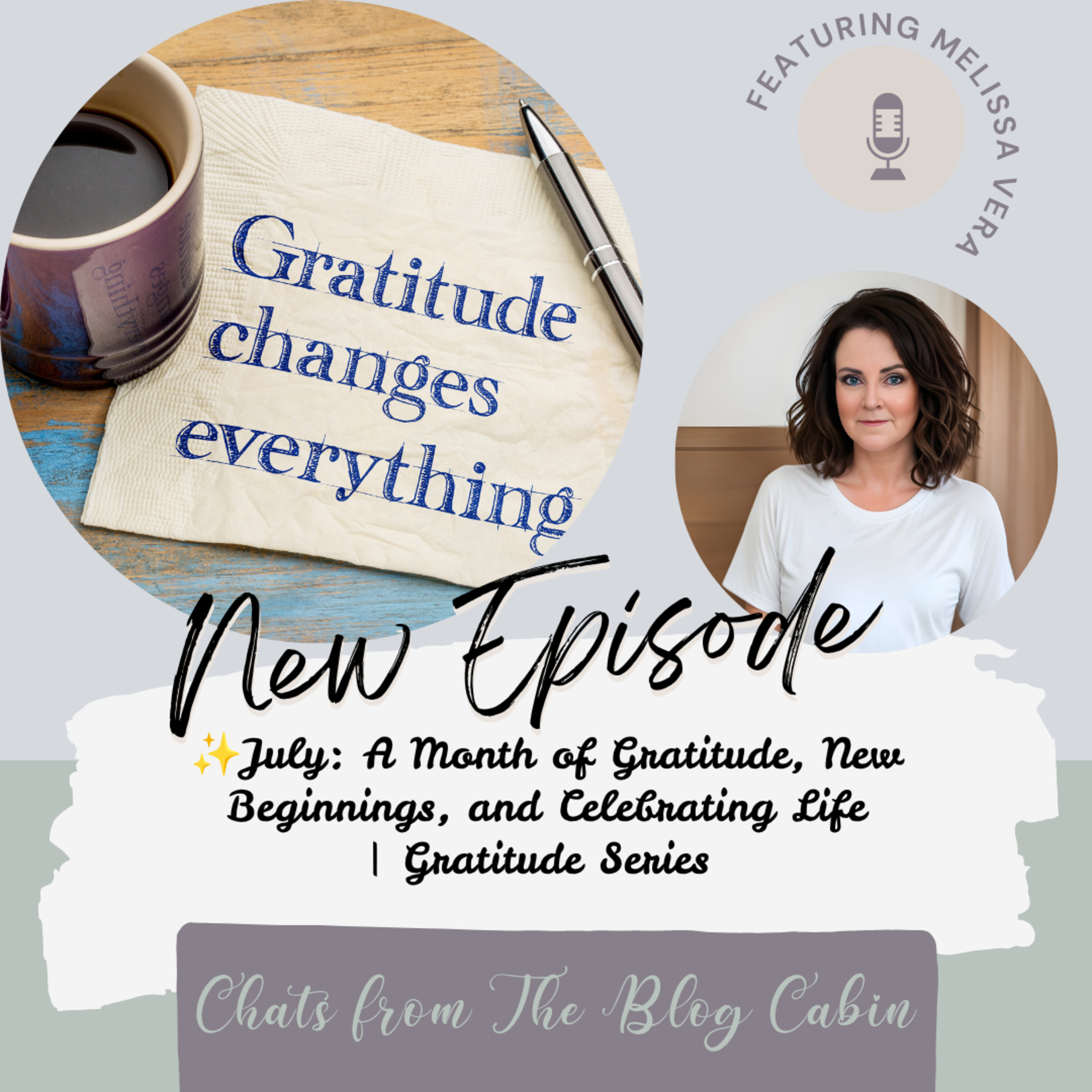 July: A Month of Gratitude, New Beginnings, and Celebrating Life episode artwork