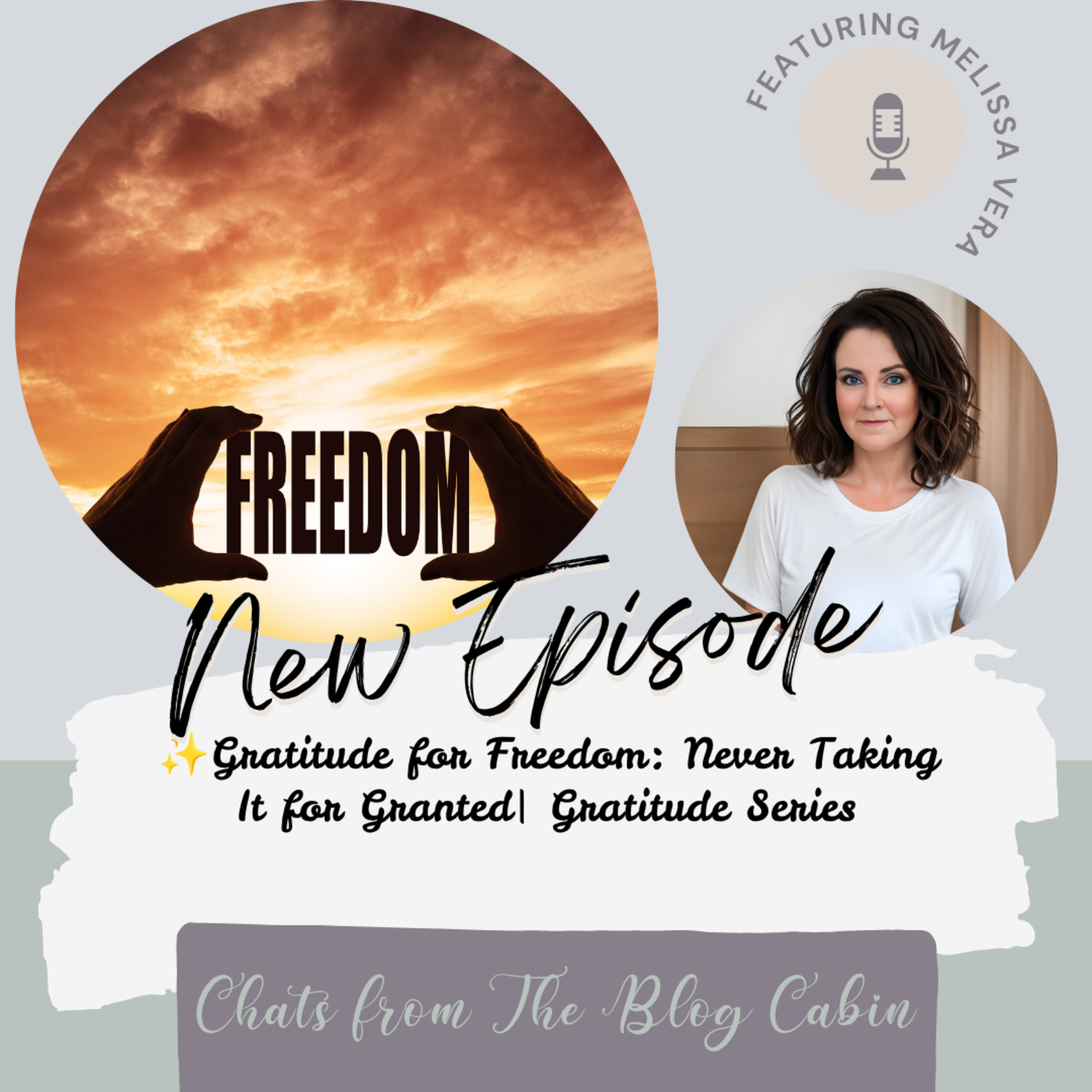 Gratitude for Freedom: Never Taking It for Granted episode artwork