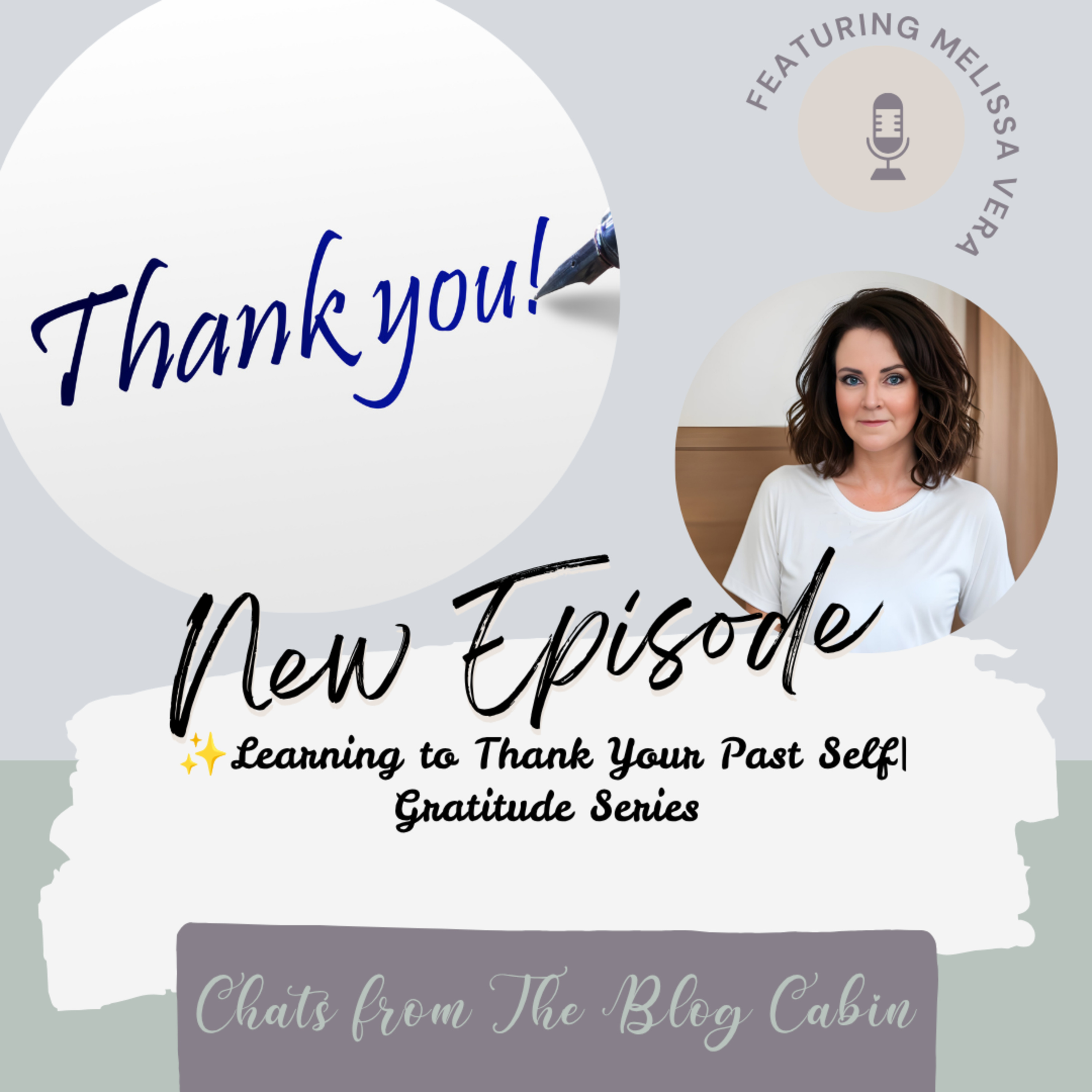 Learning to Thank Your Past Self | Gratitude Series episode artwork