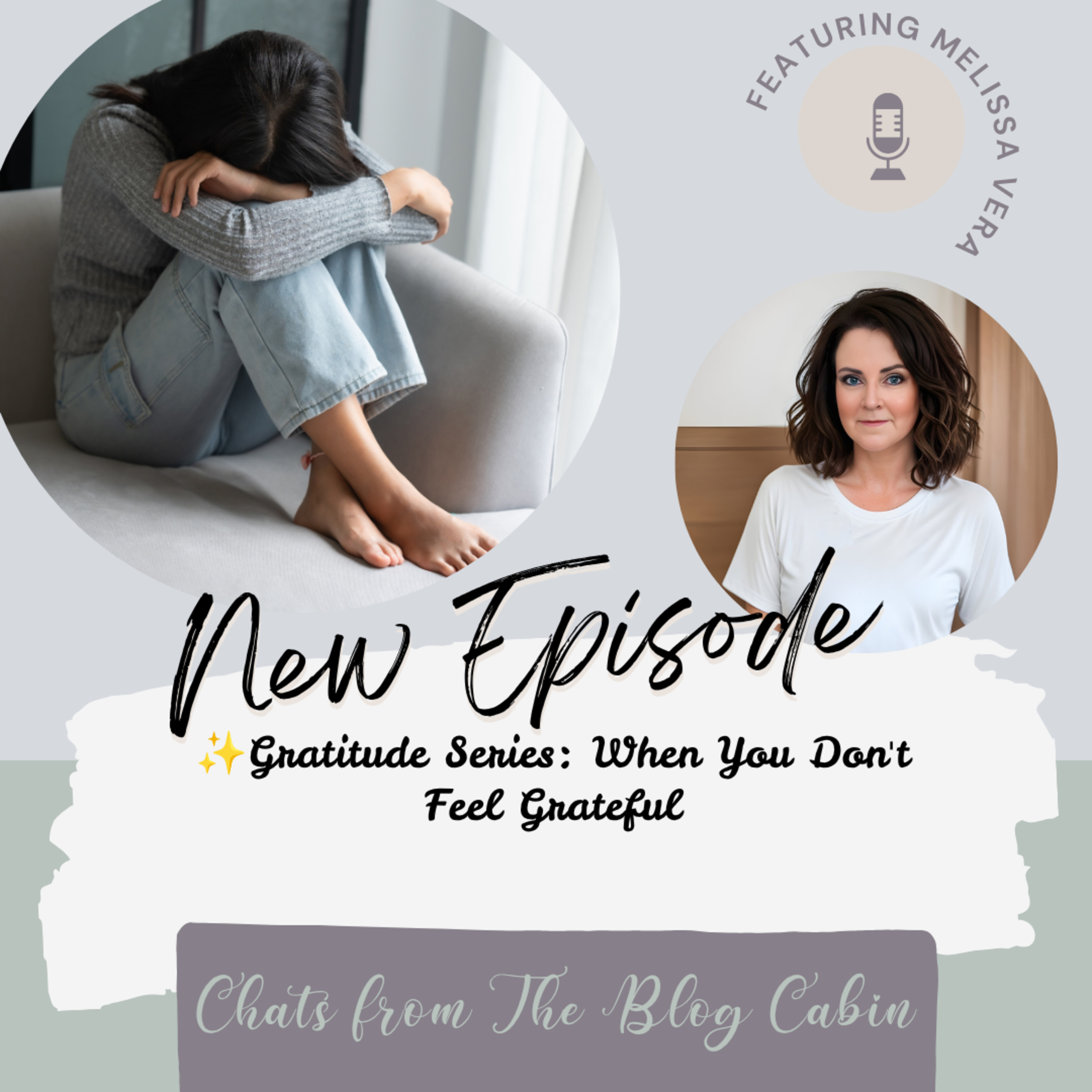 Gratitude Series: When You Don't Feel Grateful episode artwork