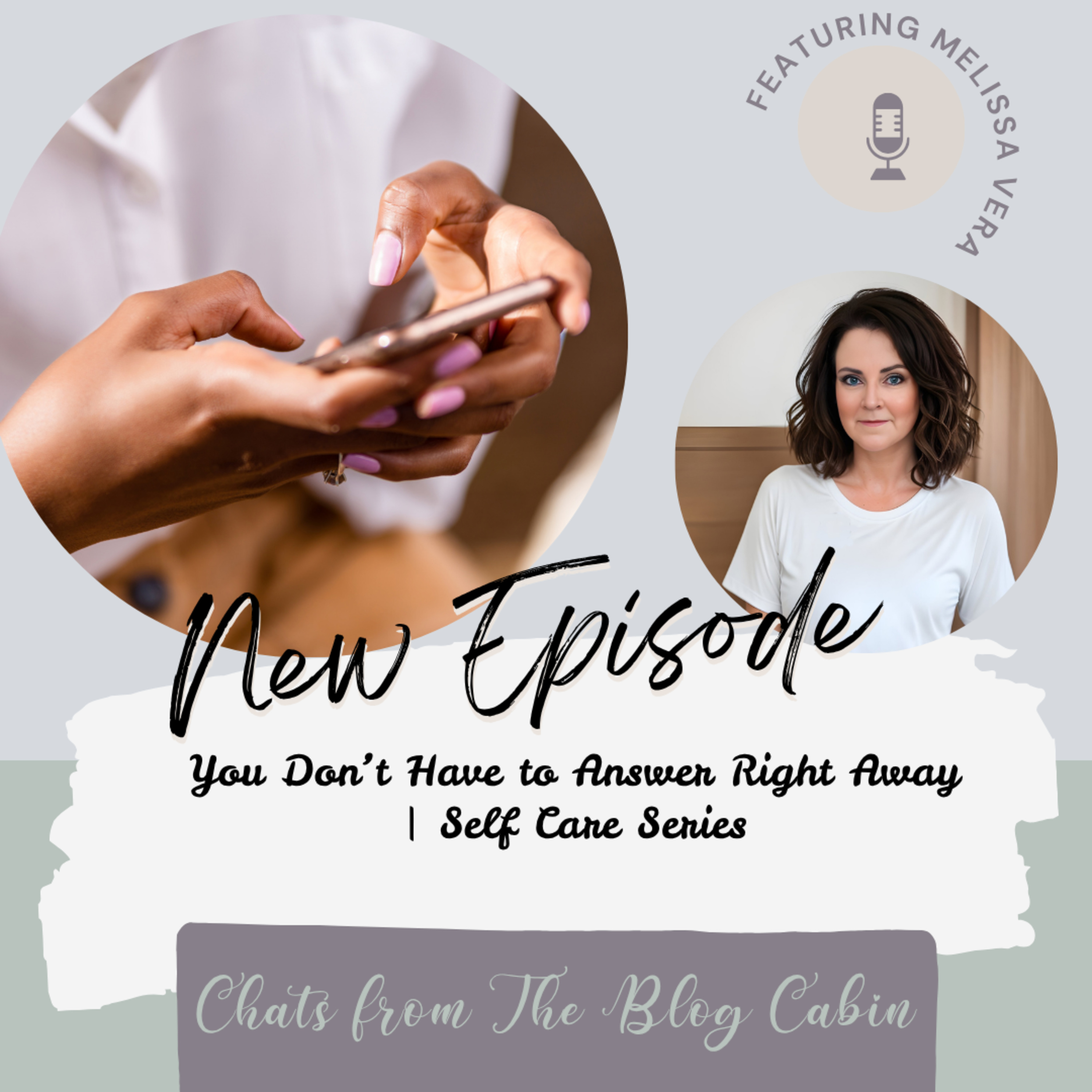You Don’t Have to Answer Right Away | Self- Care Series episode artwork