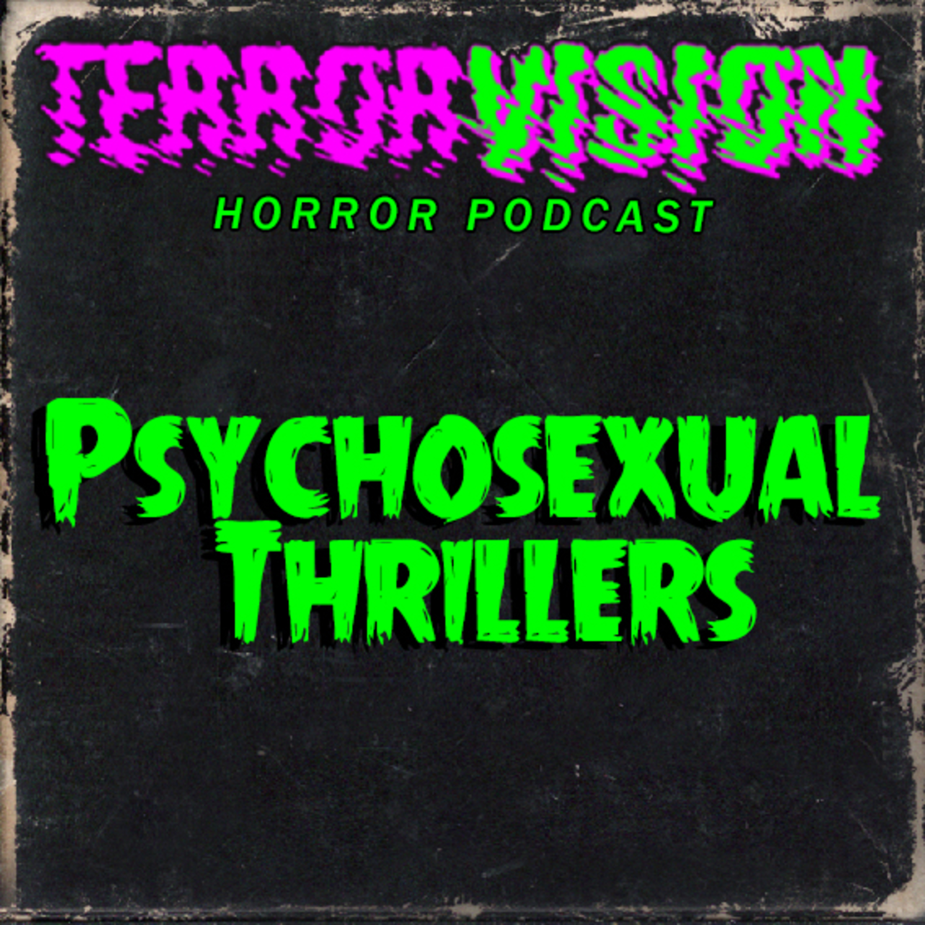 Ep.155: PSYCHOSEXUAL THRILLERS episode artwork