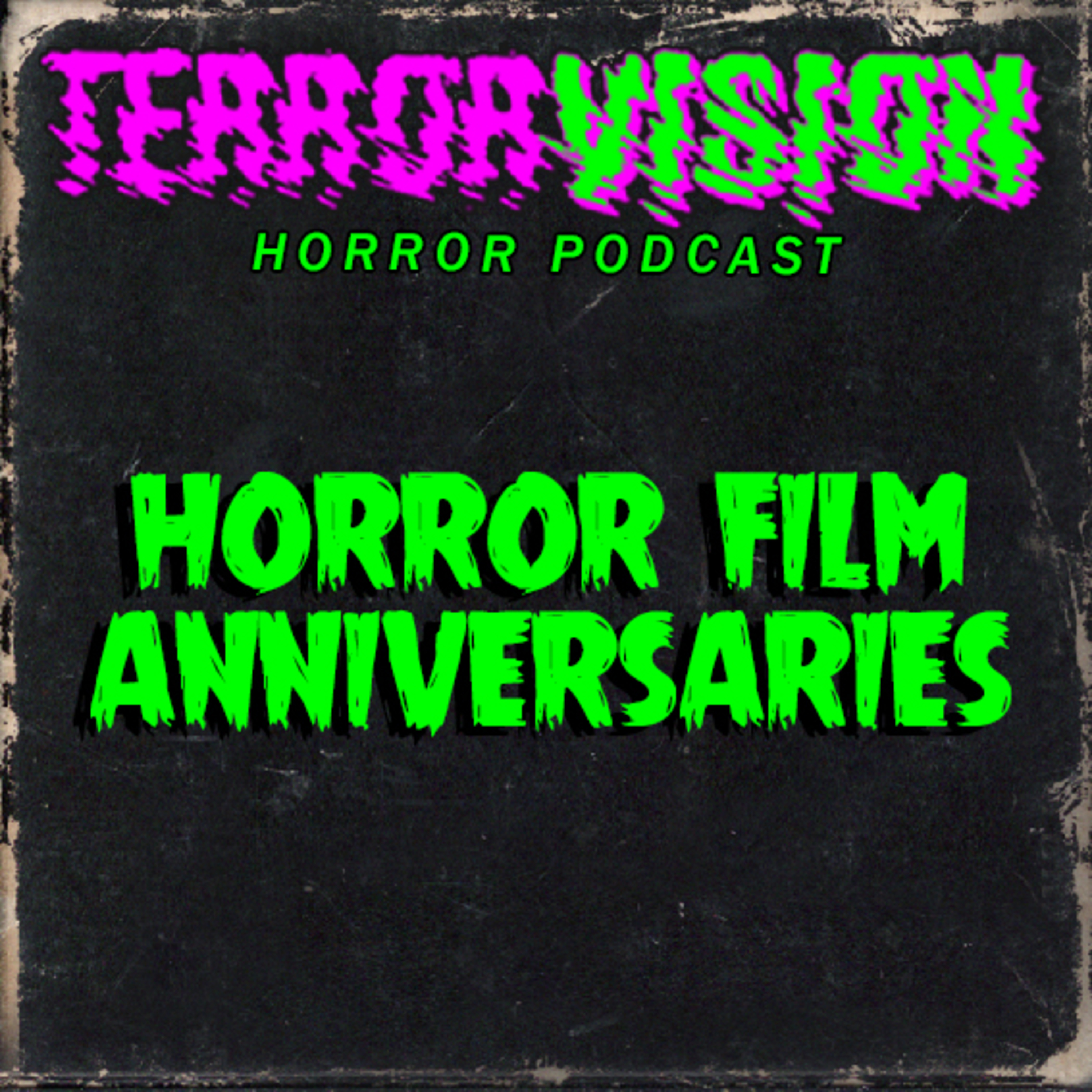Ep.162: Horror Film Anniversaries episode artwork