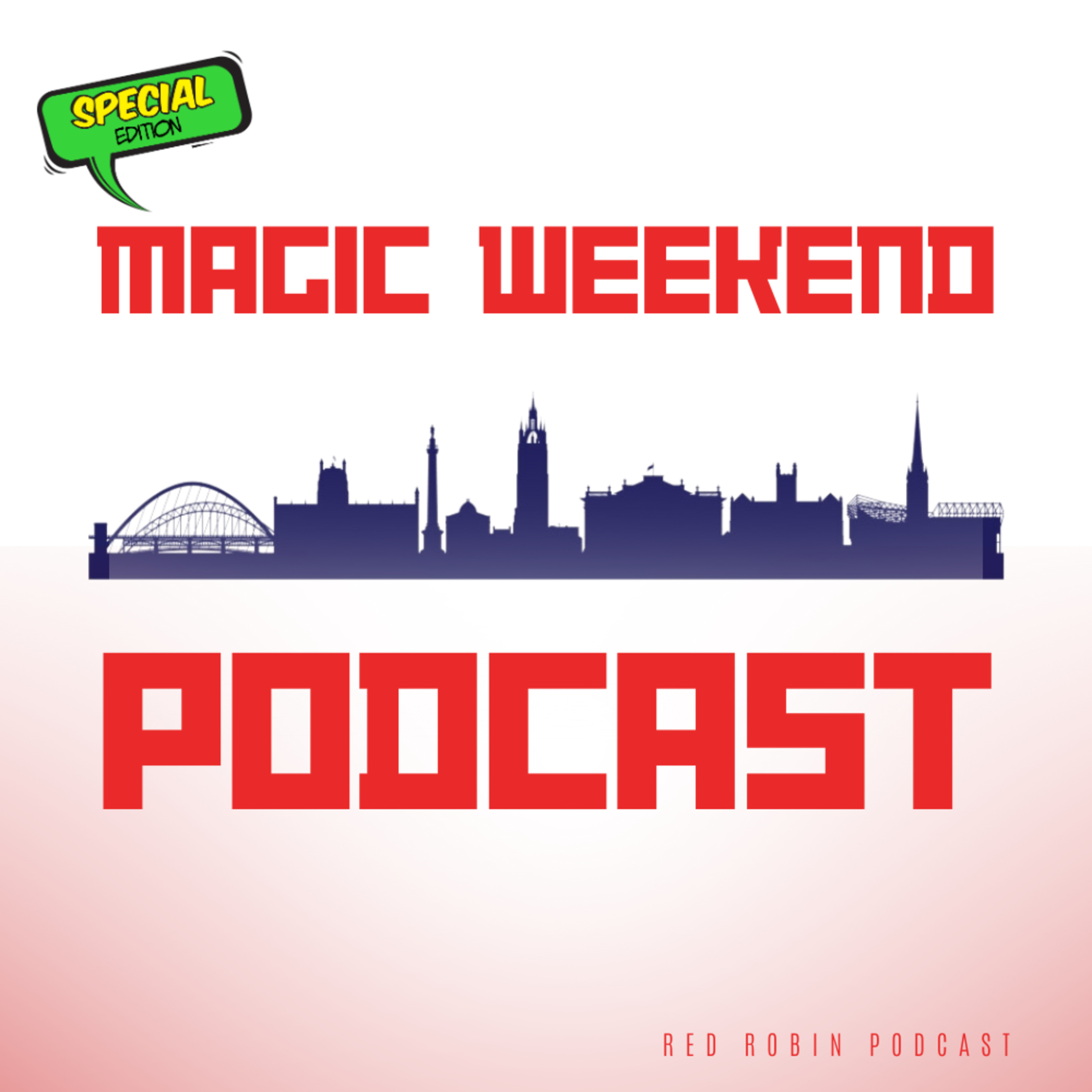 Red Robin Podcast Weekly - Magic Weekend Special