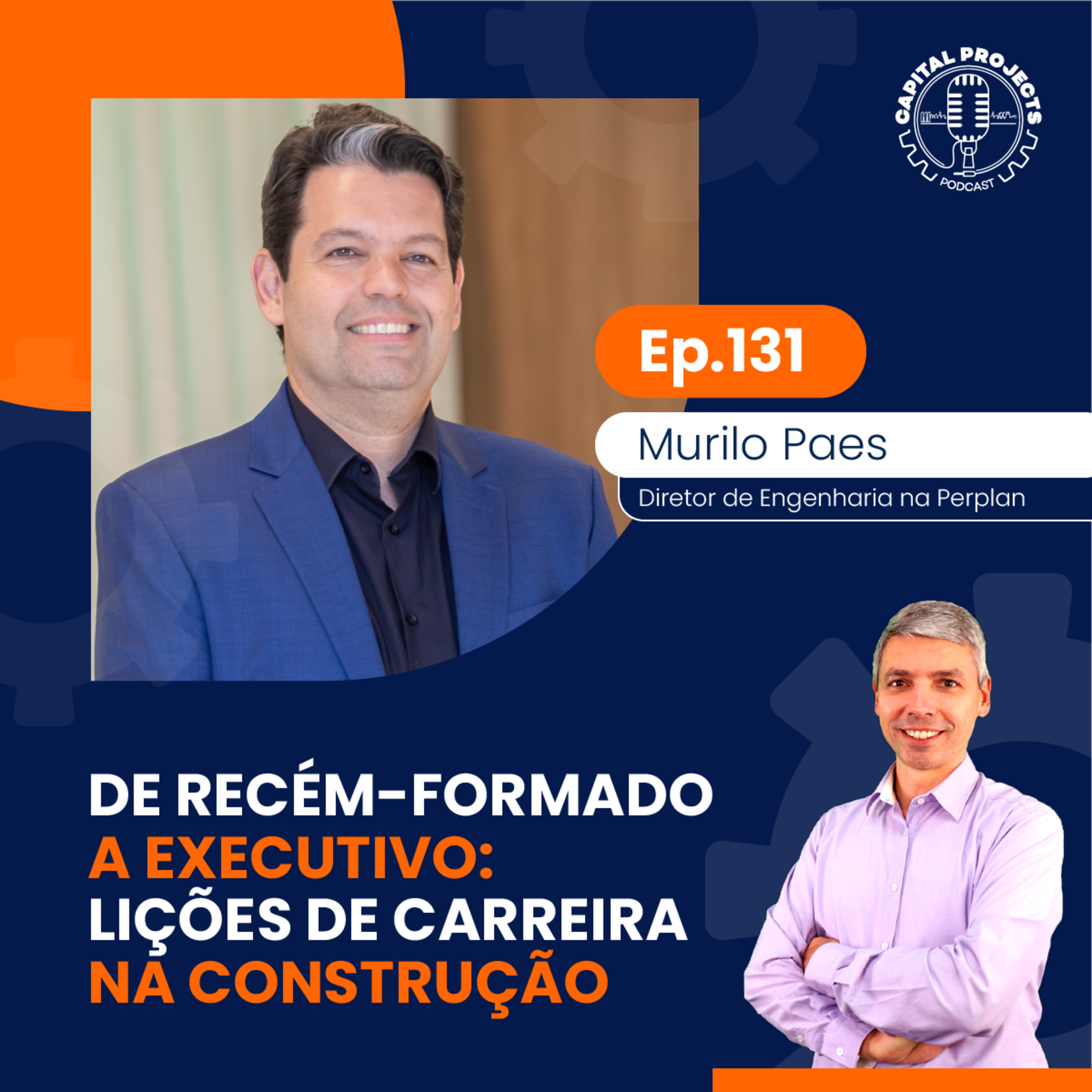 Episódio #131 De recém-formado a Executivo: lições de carreira na Construção episode artwork