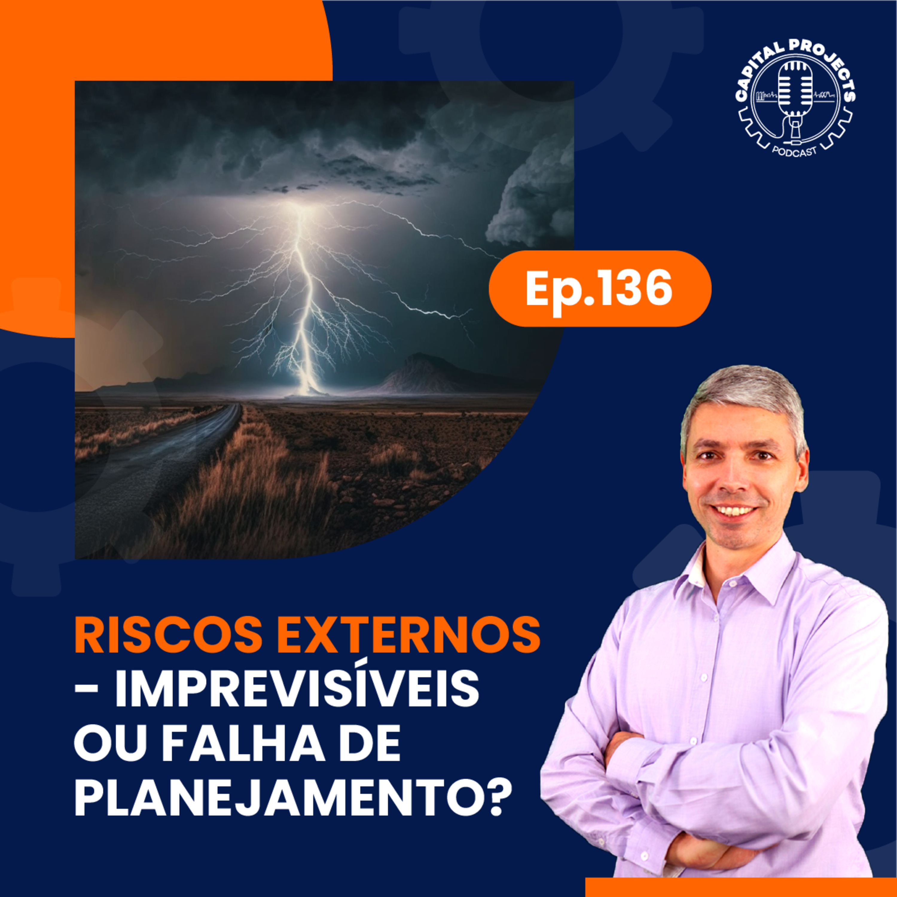 Episódio #136 - Riscos Externos - Imprevisíveis ou falha de planejamento? episode artwork