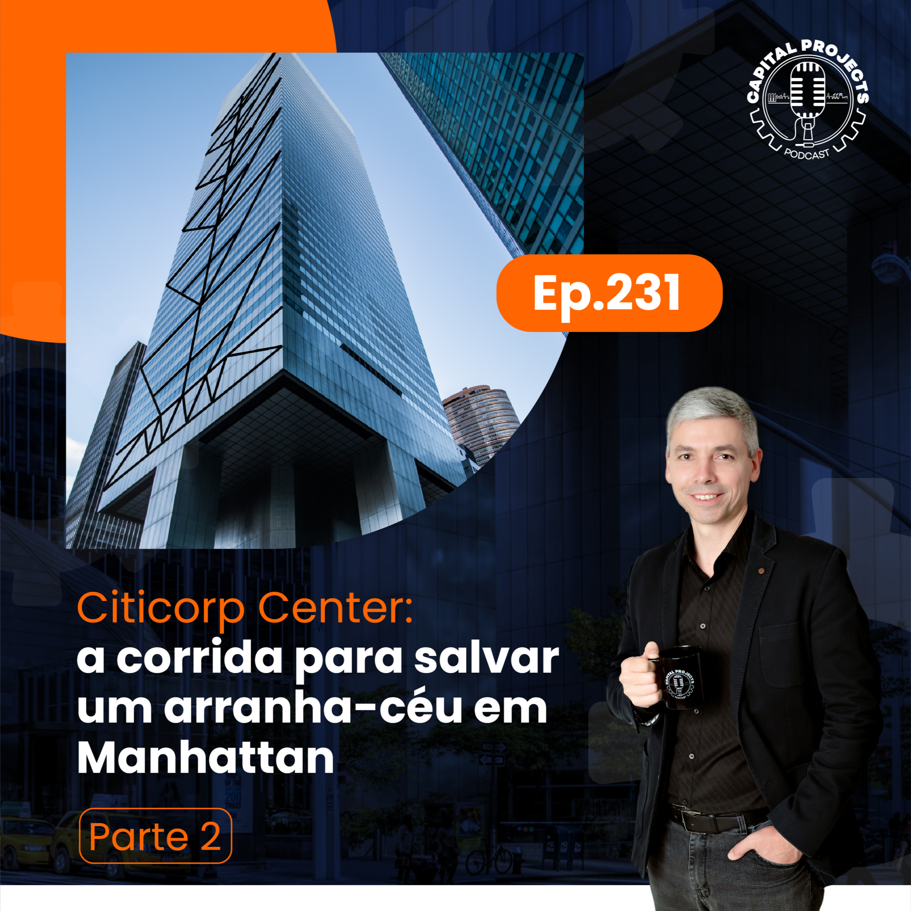 Episódio #231 – Citicorp Center: a corrida para salvar um arranha-céu em Manhattan – Parte 2 episode artwork