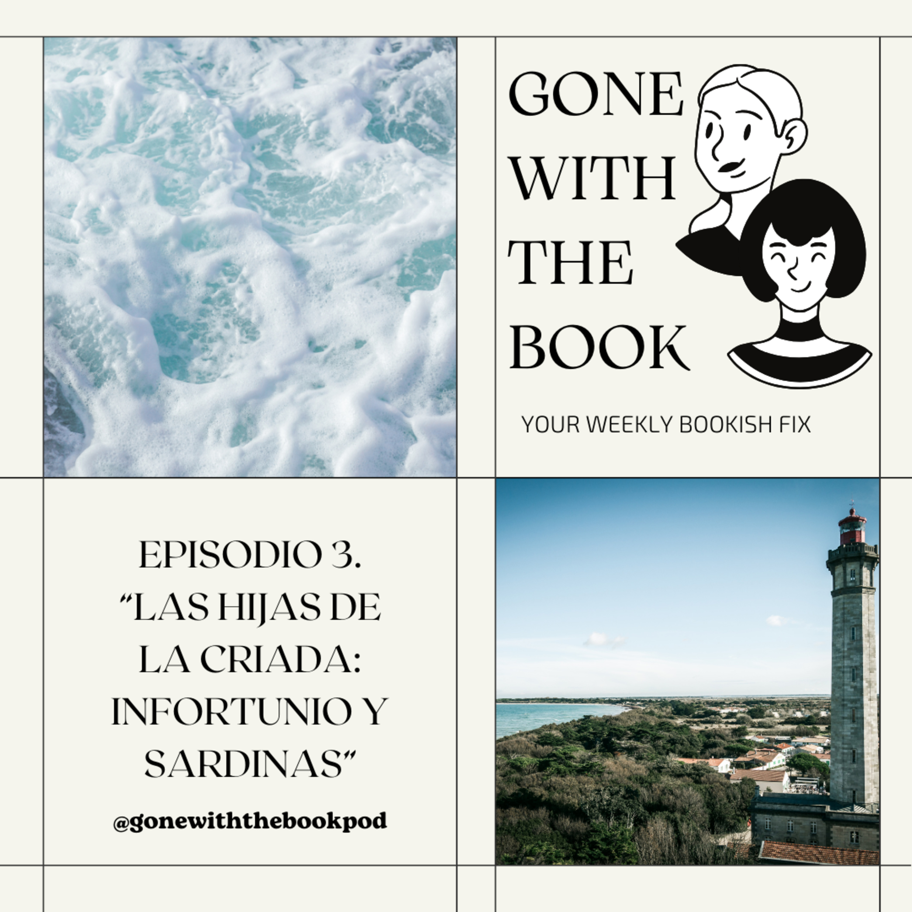 Episode 3. “Las Hijas de las Criada: Infortunio y Sardinas”