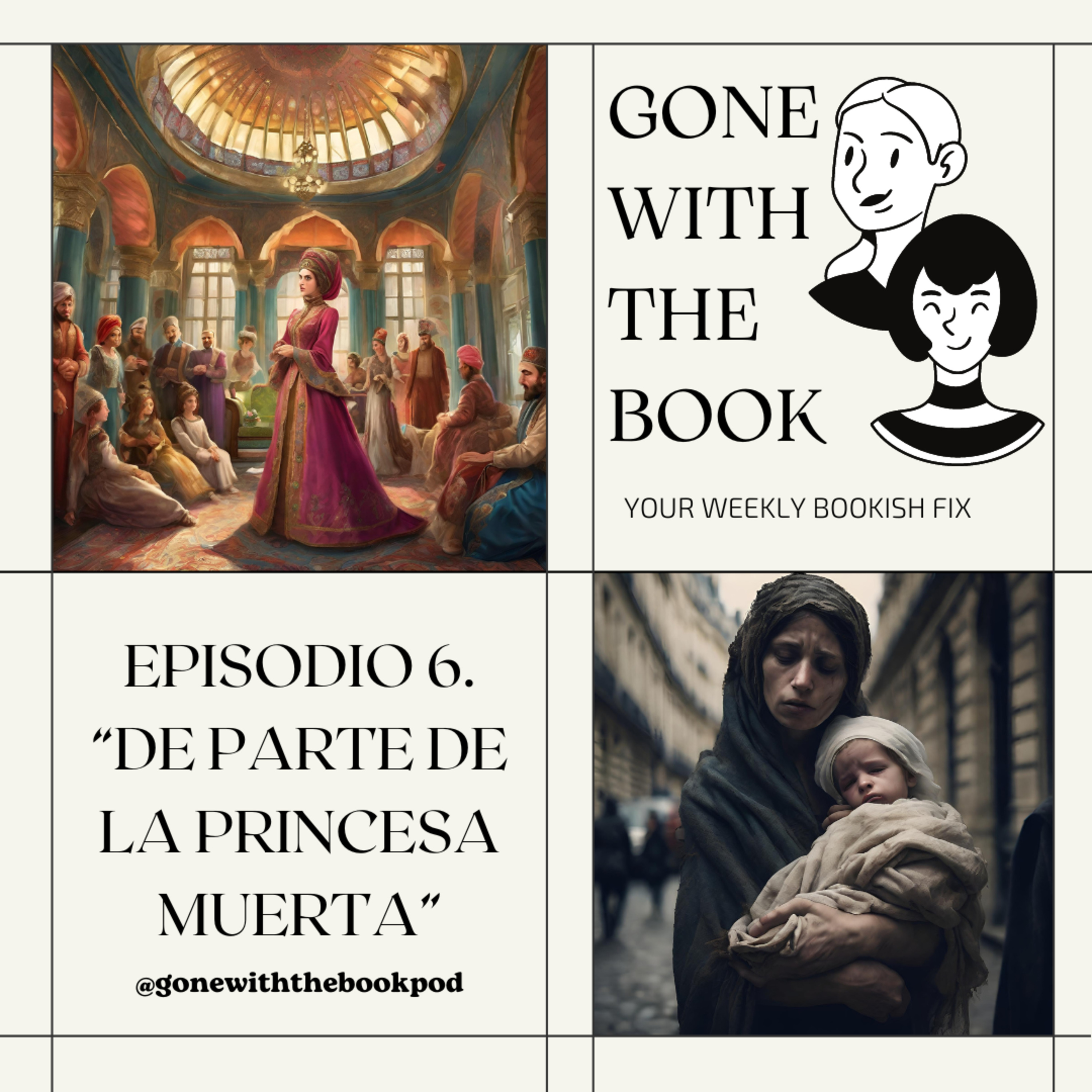 Episode 6. “De Parte de la Princesa Muerta”