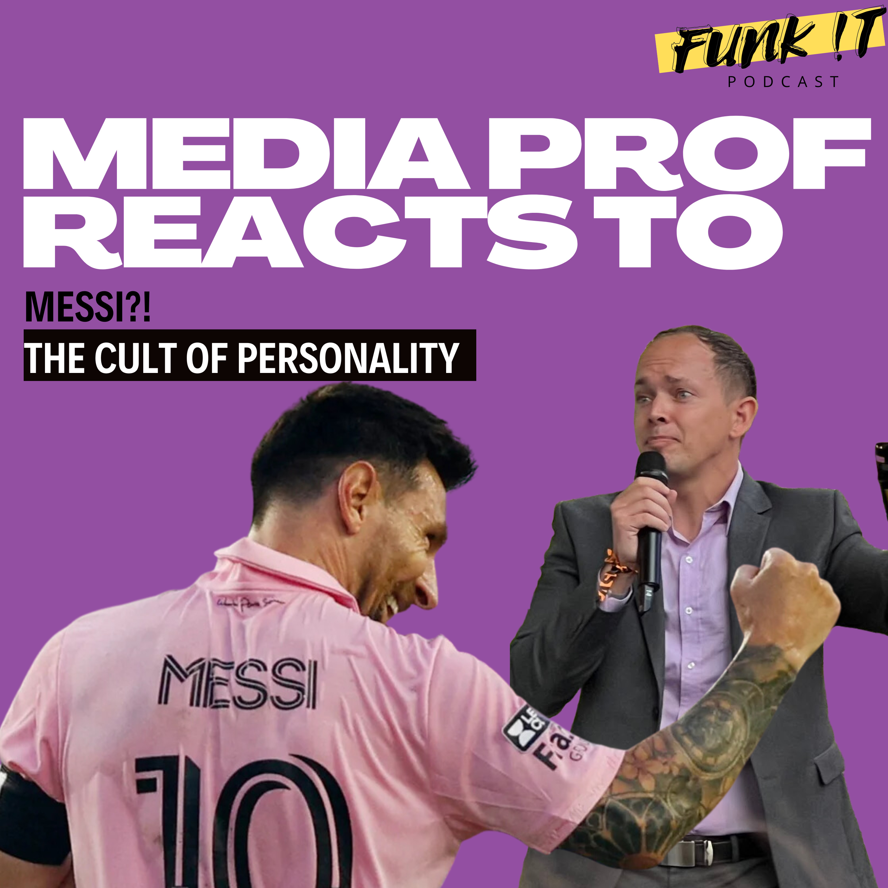 Media Prof reacts to: Messi?! (& the cult of personality - video ep) episode artwork