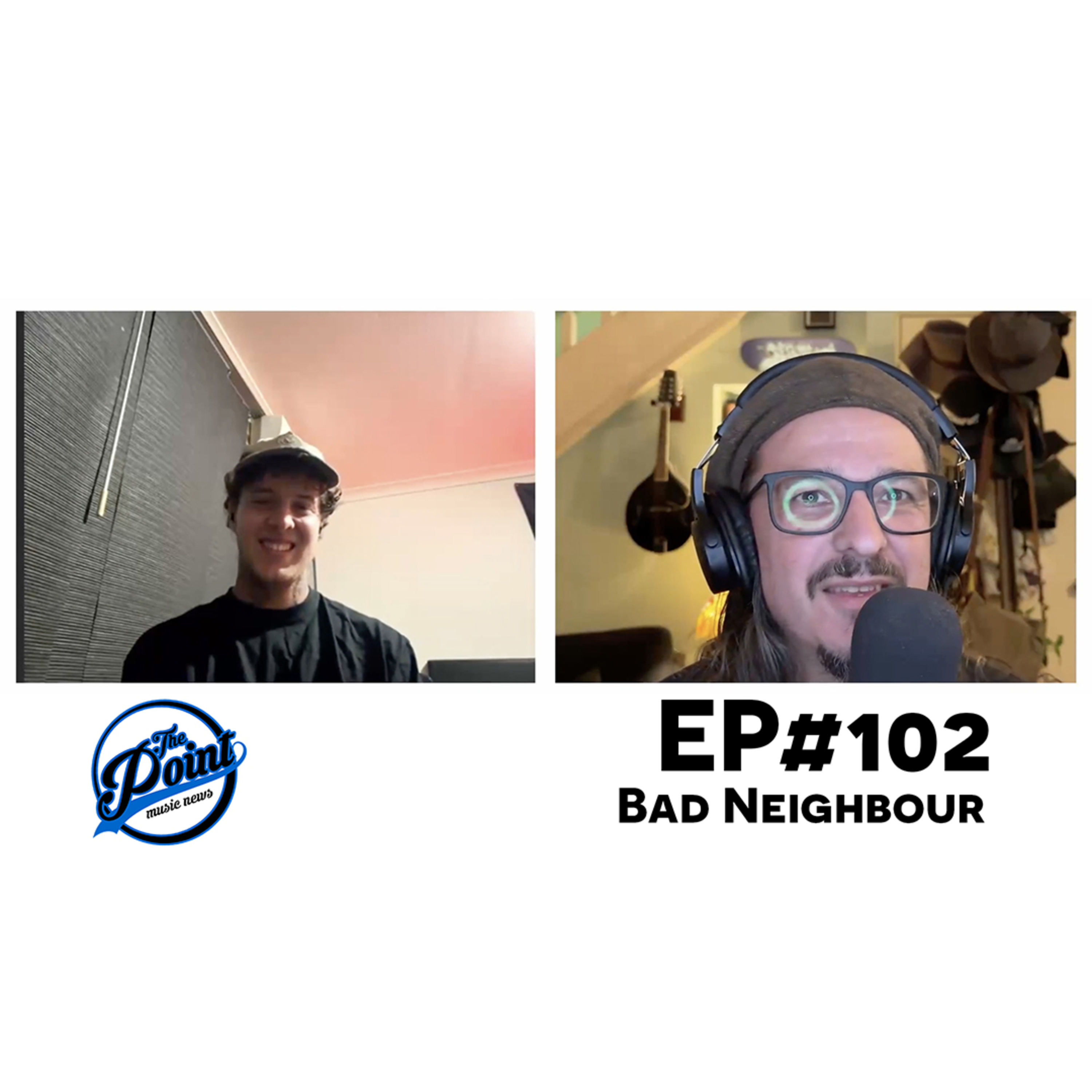 The Point Music Podcast - EP 102 Bad Neighbour episode artwork