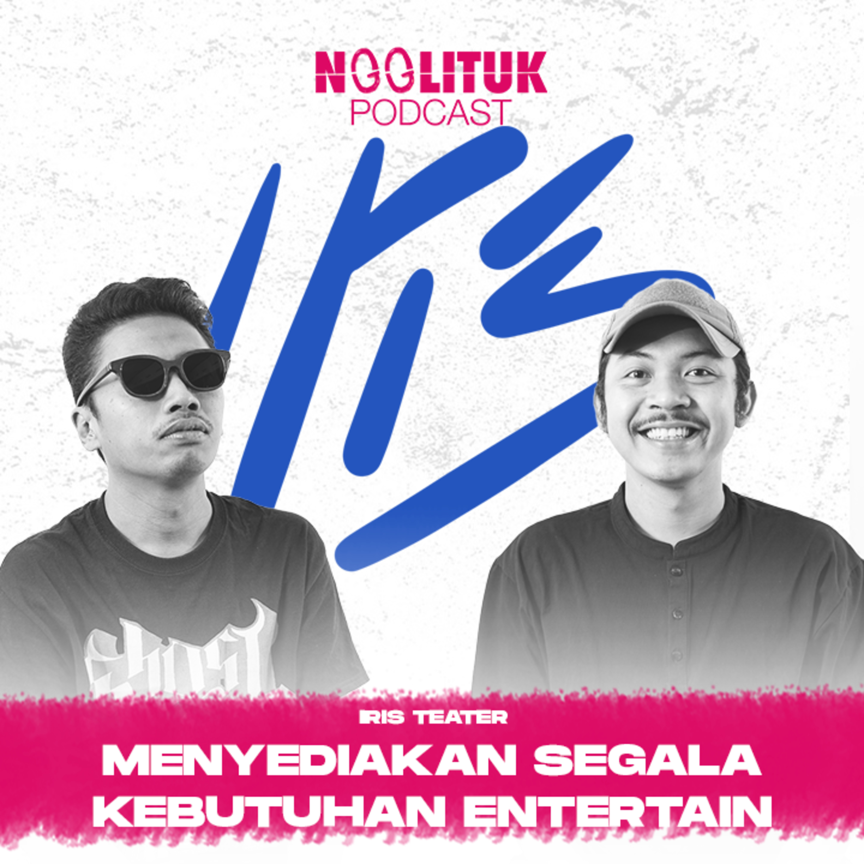 #256 Iris Teater | Menyediakan Segala Kebutuhan Entertain | Ngglituk episode artwork