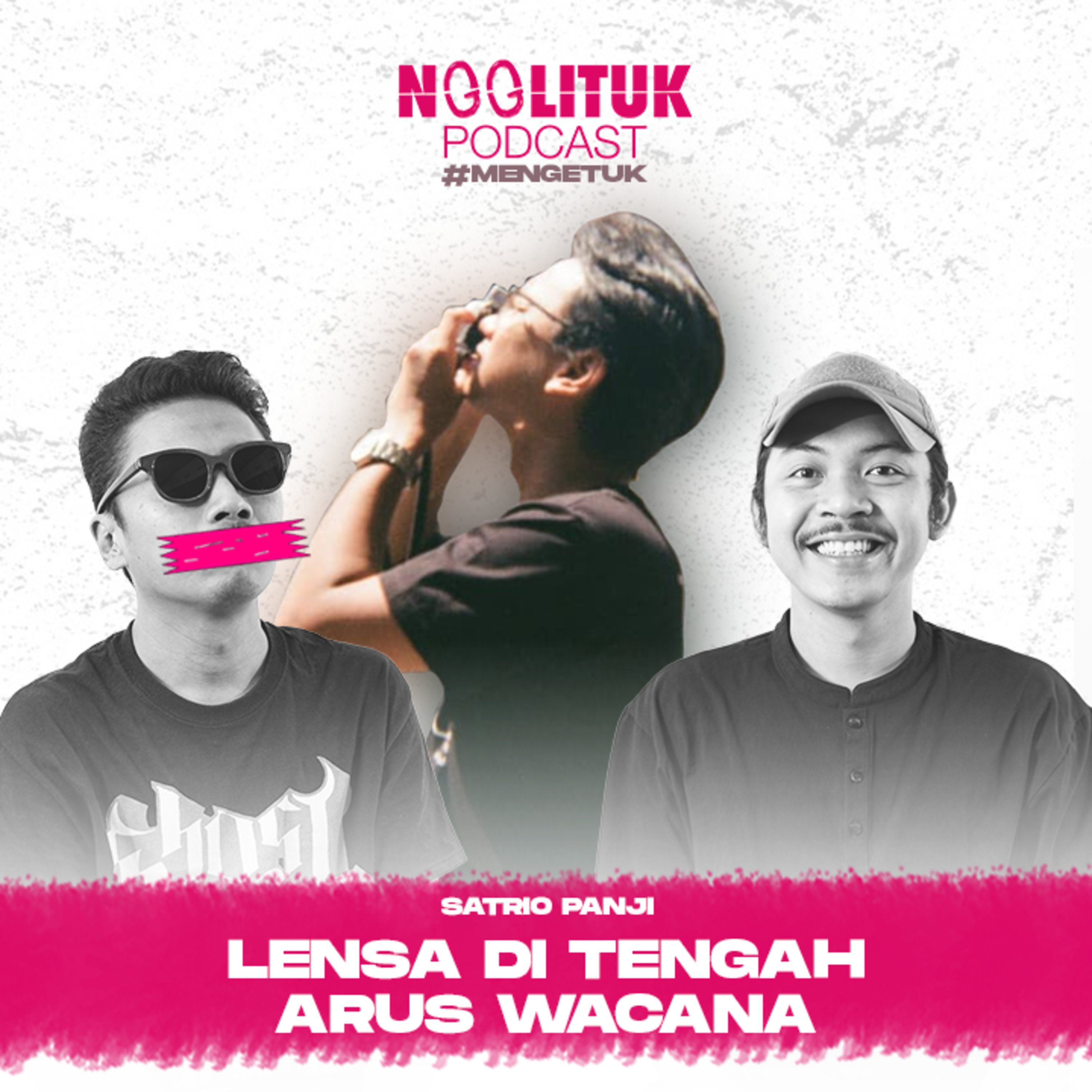 #261 Satrio Panji | Lensa di Tengah Arus Wacana | Ngglituk Mengetuk episode artwork